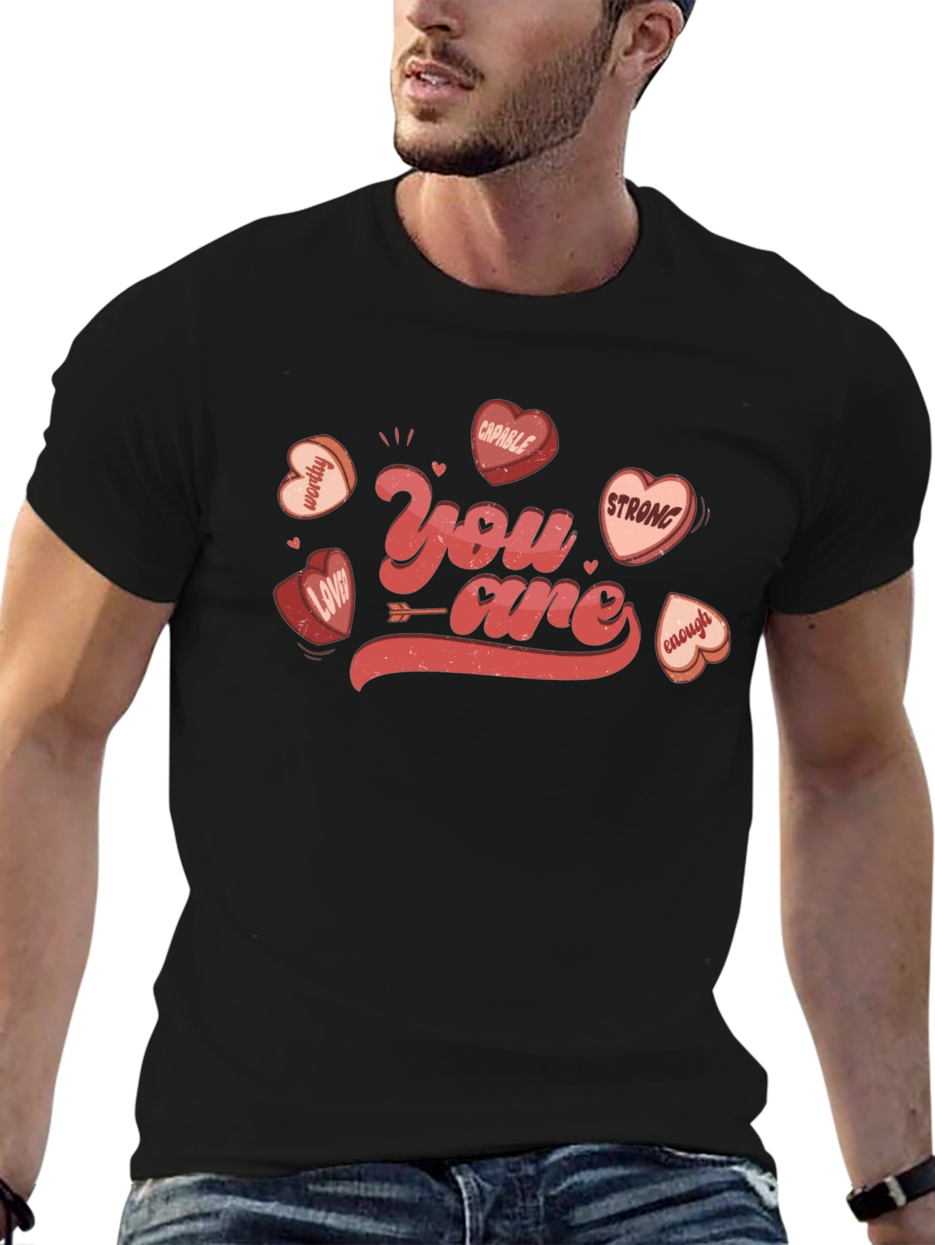 You Are Valentines Day Graphic T-Shirt