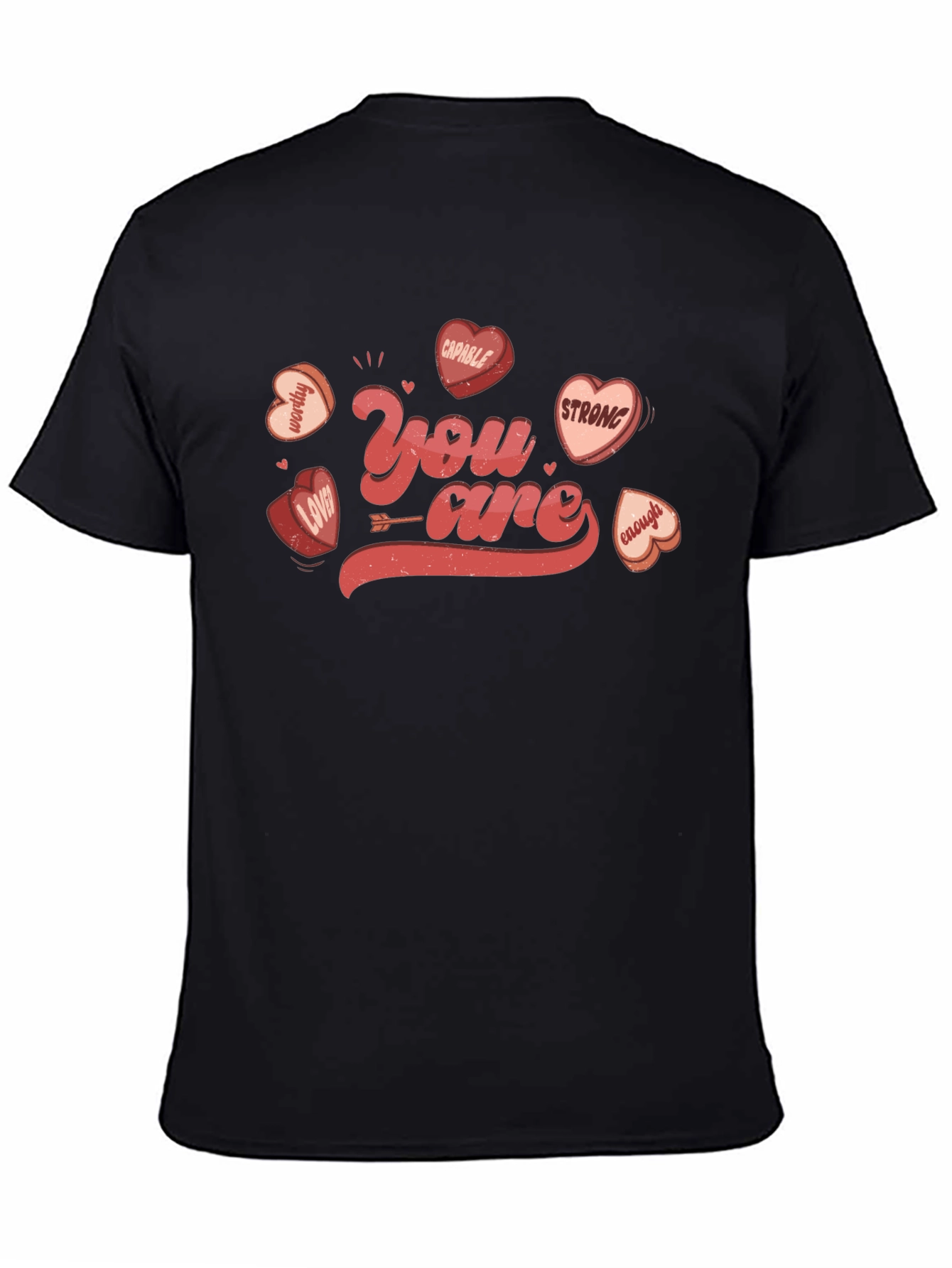 You Are Valentines Day Graphic T-Shirt