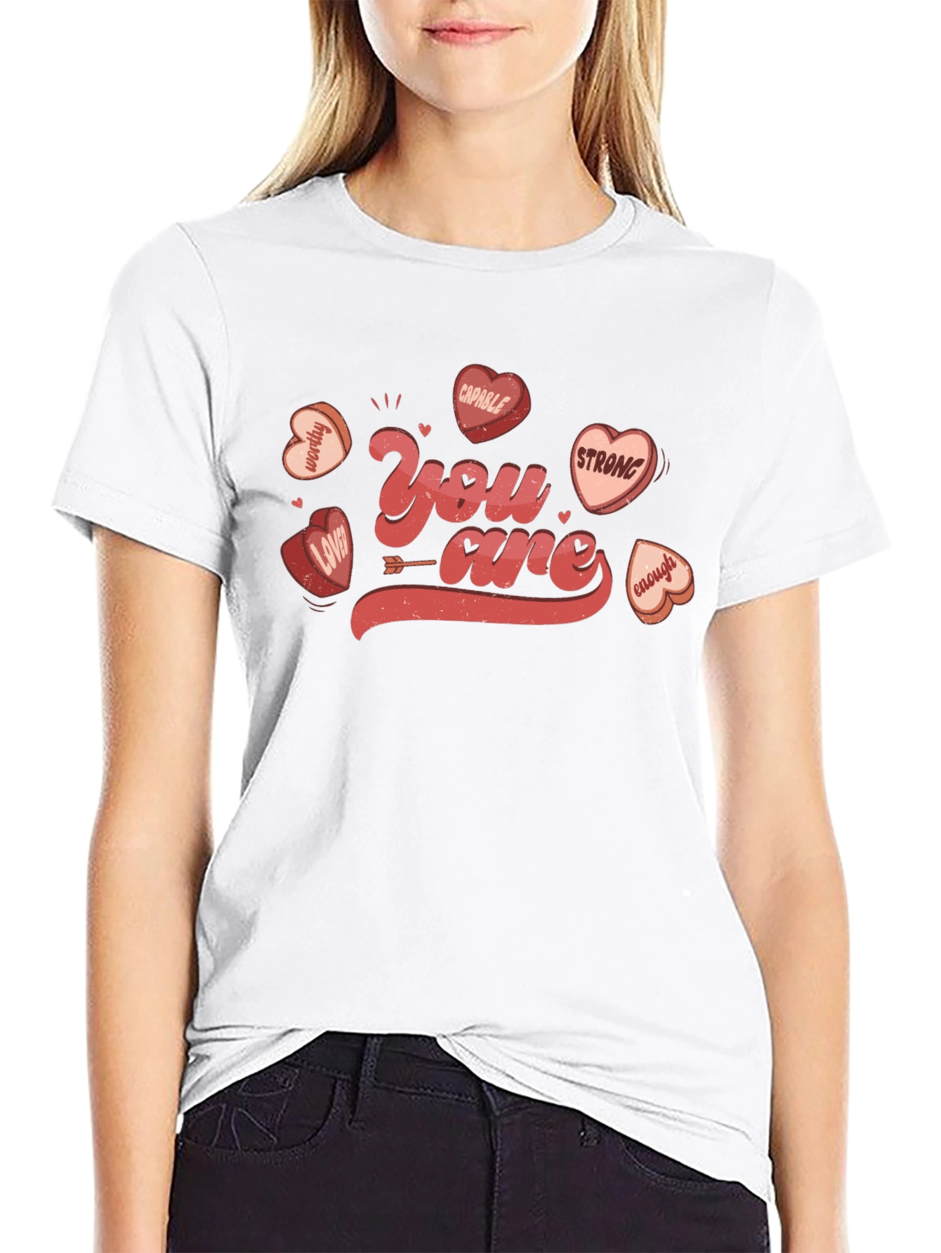 You Are Valentines Day Graphic T-Shirt