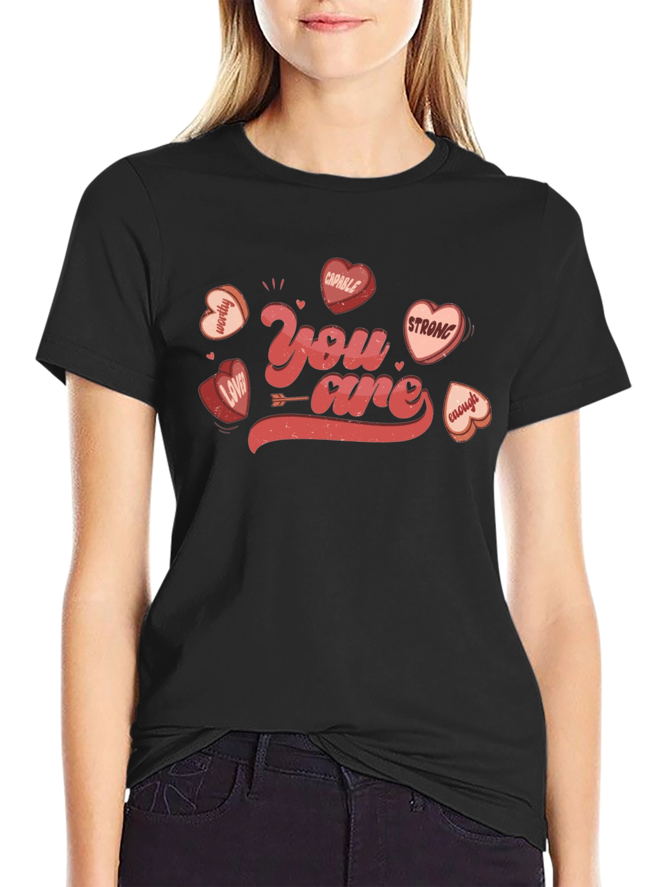 You Are Valentines Day Graphic T-Shirt