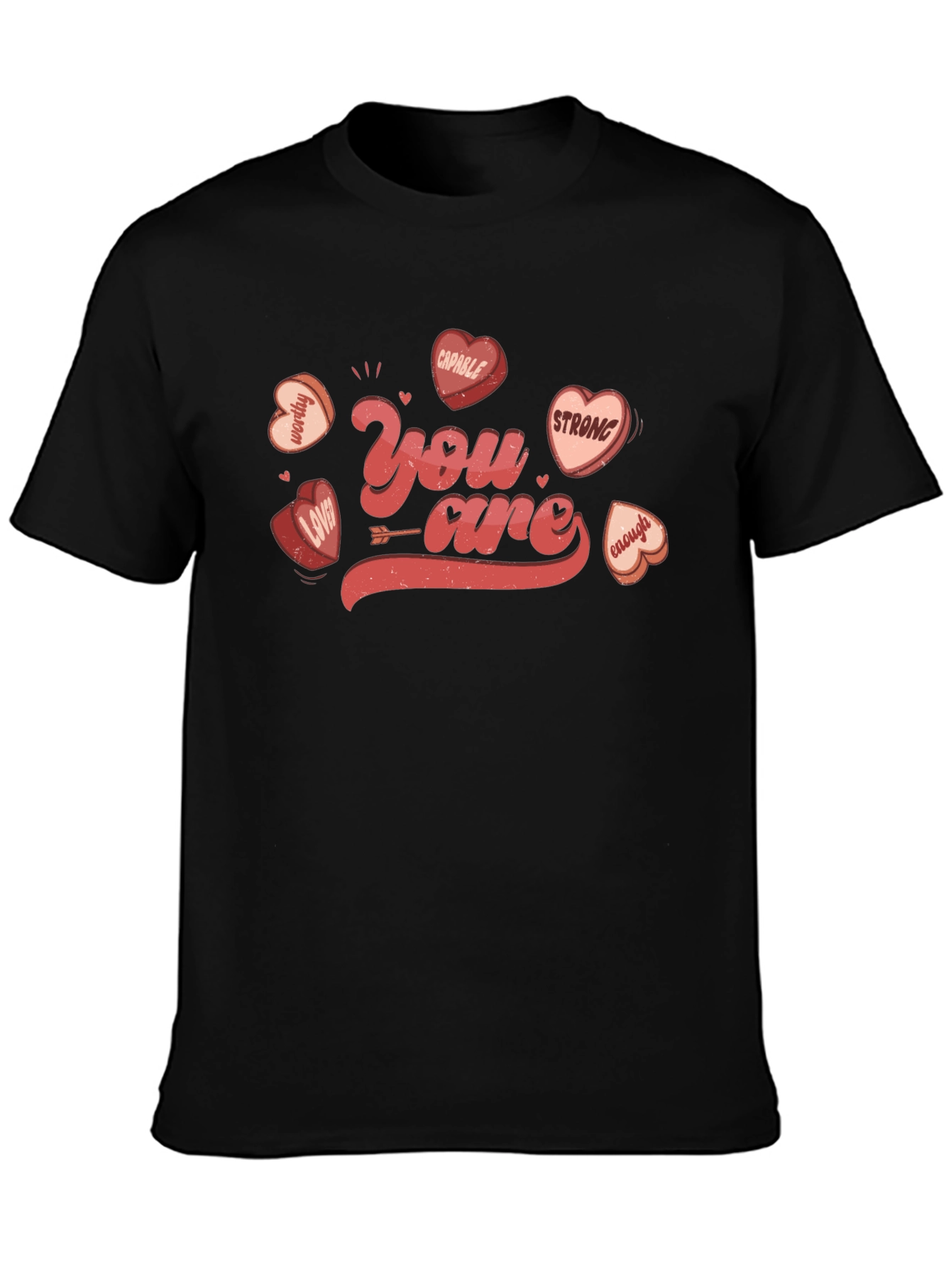 You Are Valentines Day Graphic T-Shirt