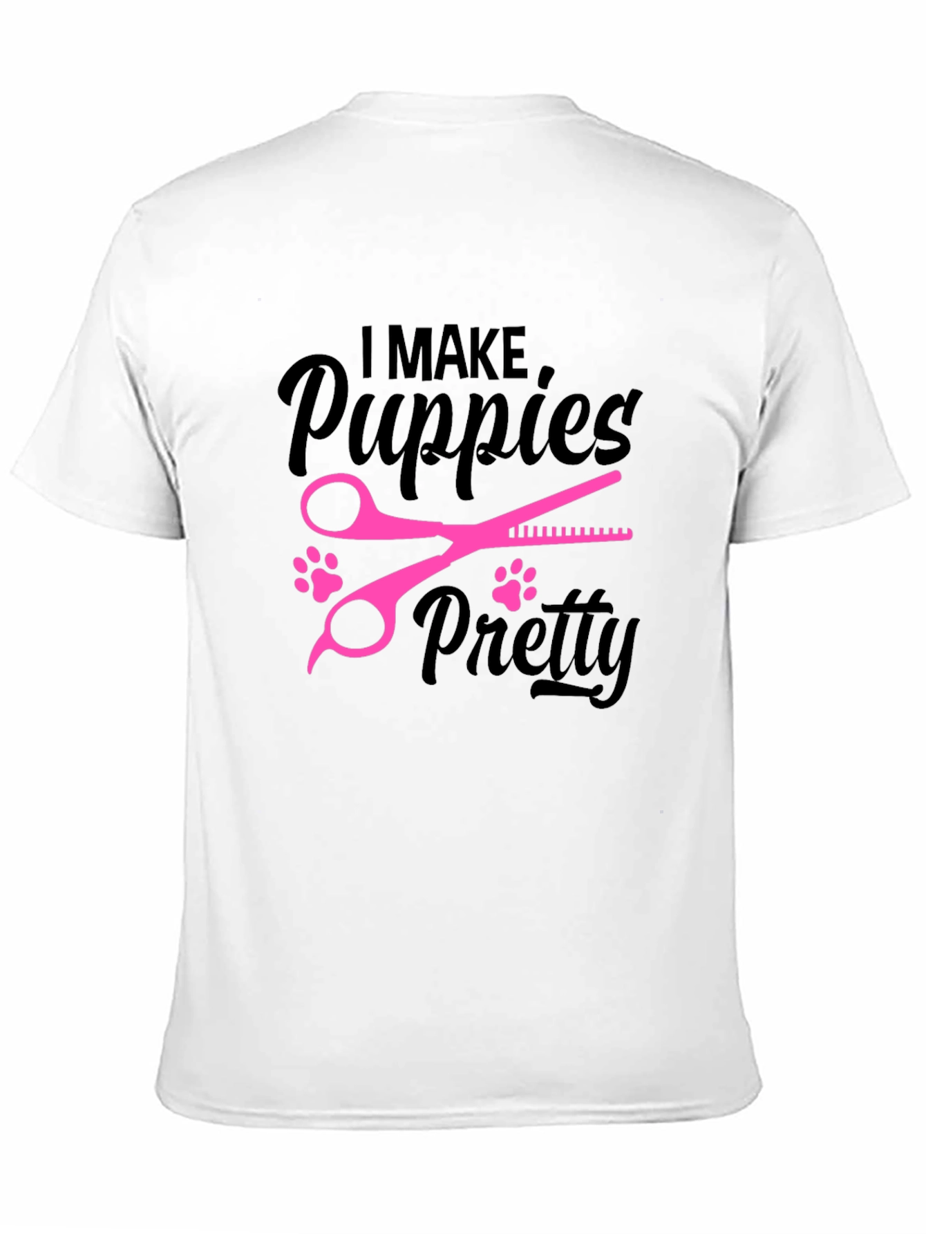Puppy Groomer T-Shirt - I Make Puppies Pretty