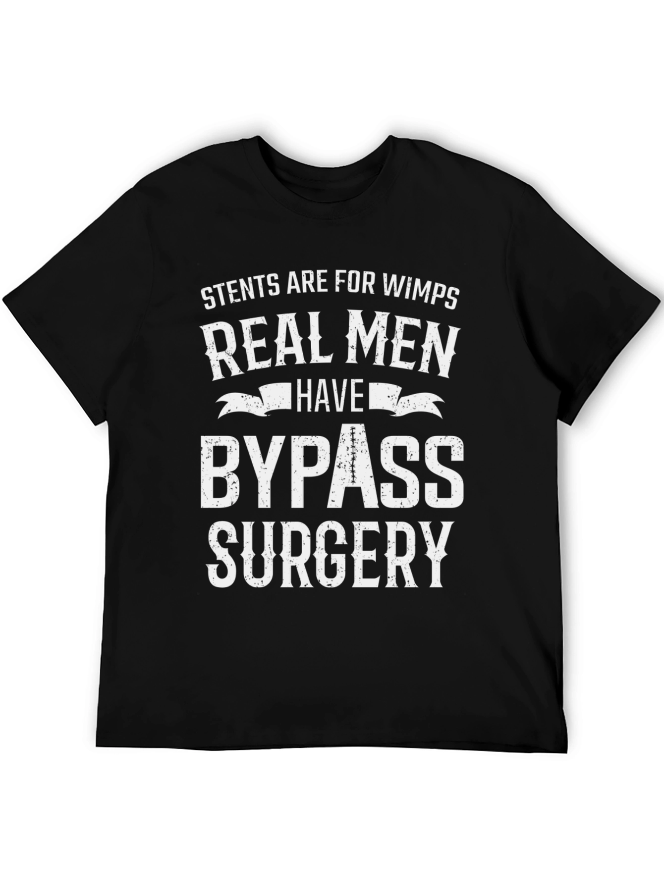 Funny Real Men Bypass Surgery T-Shirt