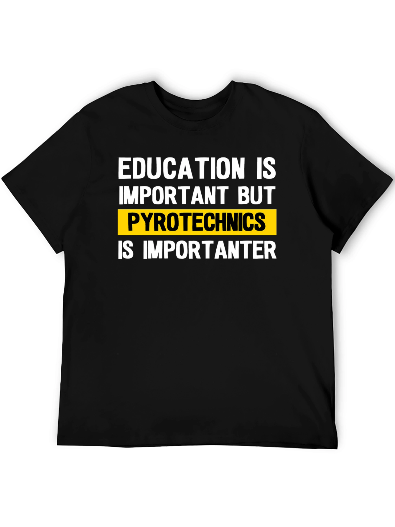 Education vs. Pyrotechnics Funny T-Shirt