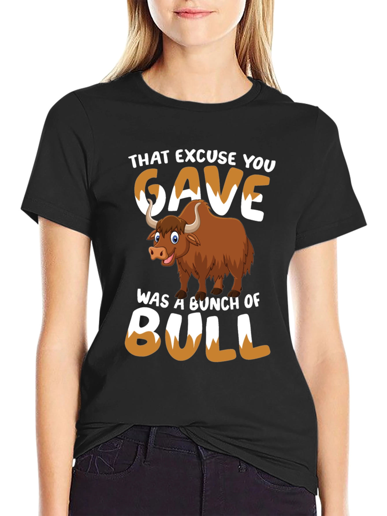 That Excuse You Gave Bull T-Shirt