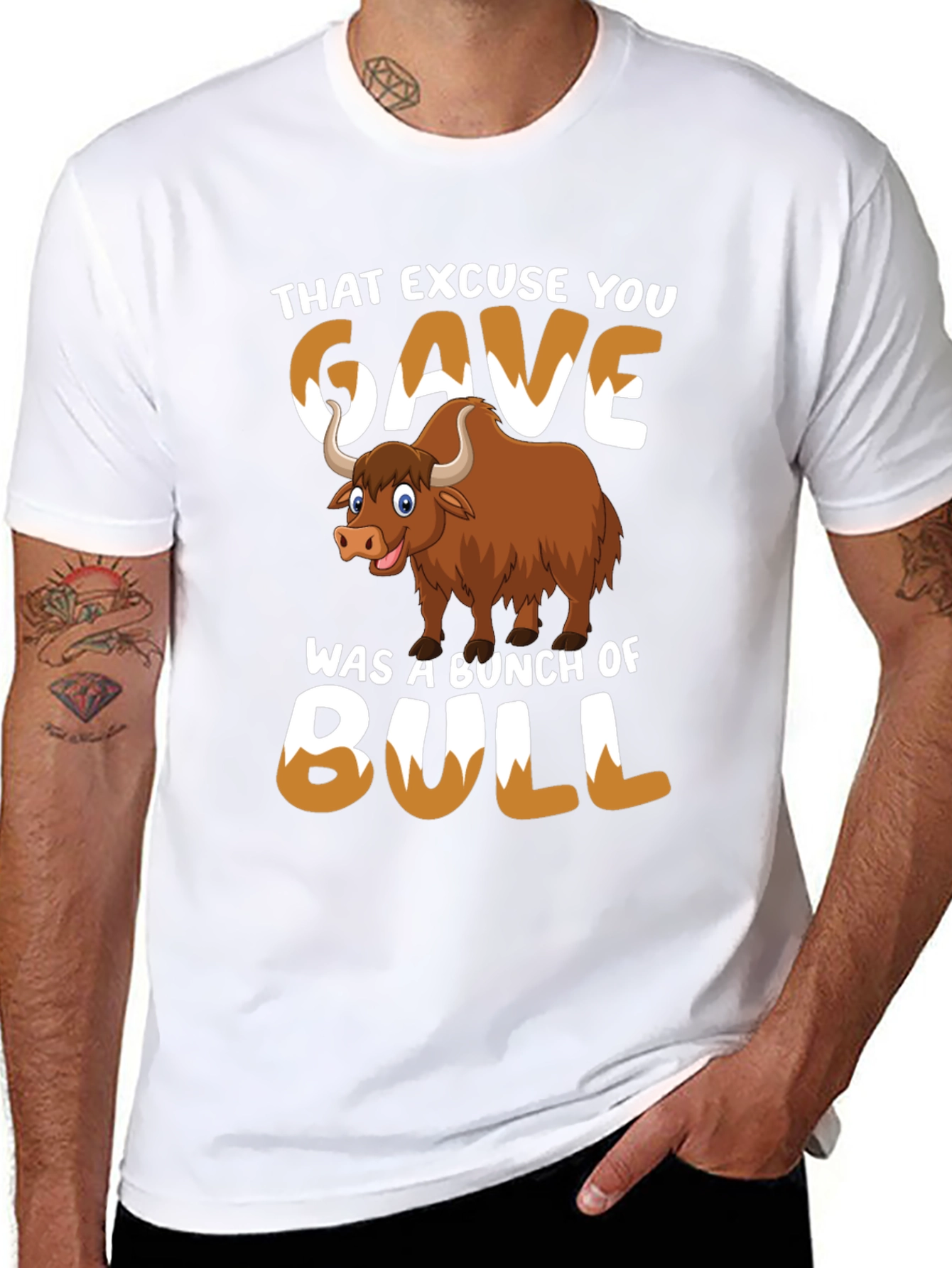 That Excuse You Gave Bull T-Shirt