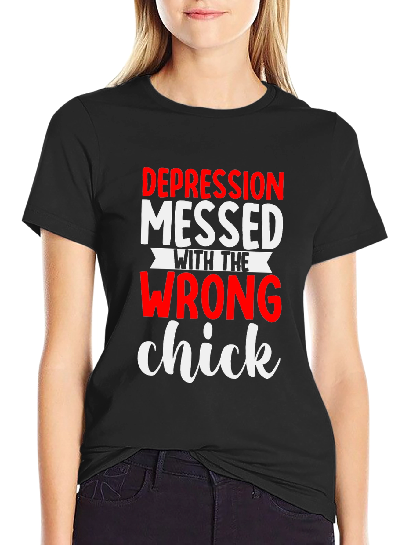Depression Messed With the Wrong Chick T-Shirt