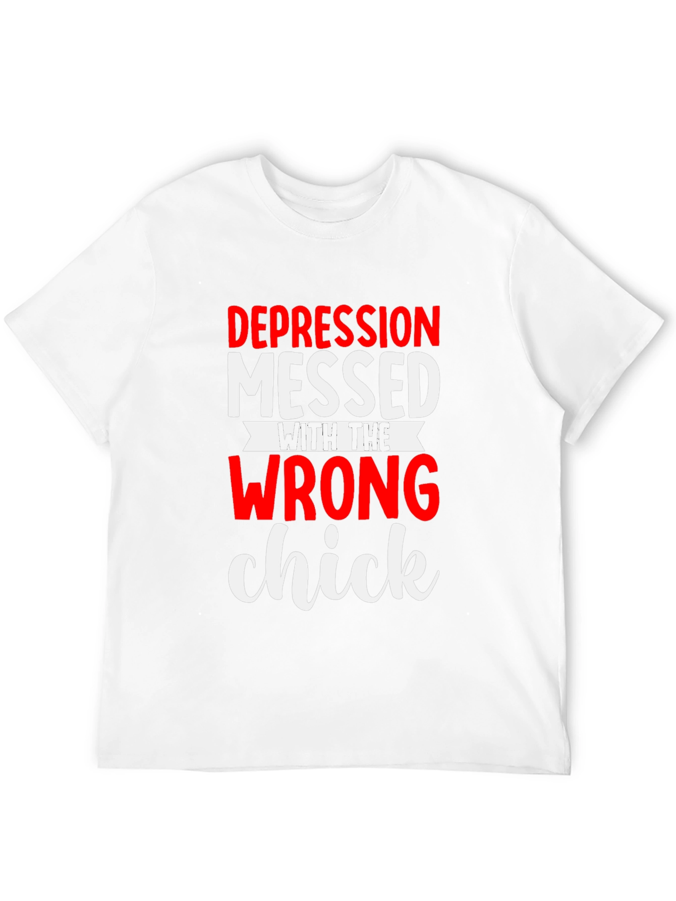 Depression Messed With the Wrong Chick T-Shirt