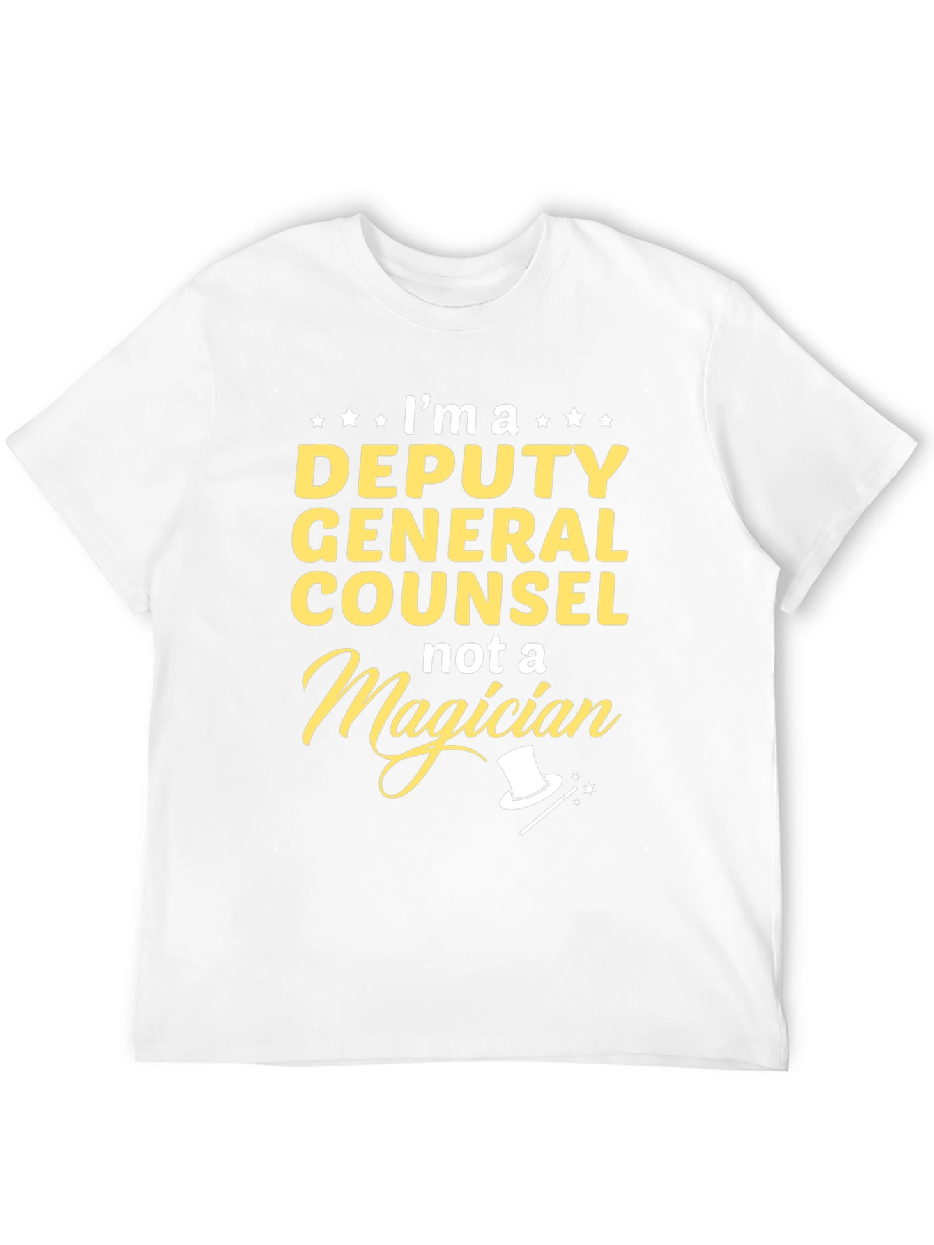 Deputy General Counsel T-Shirt - Not A Magician