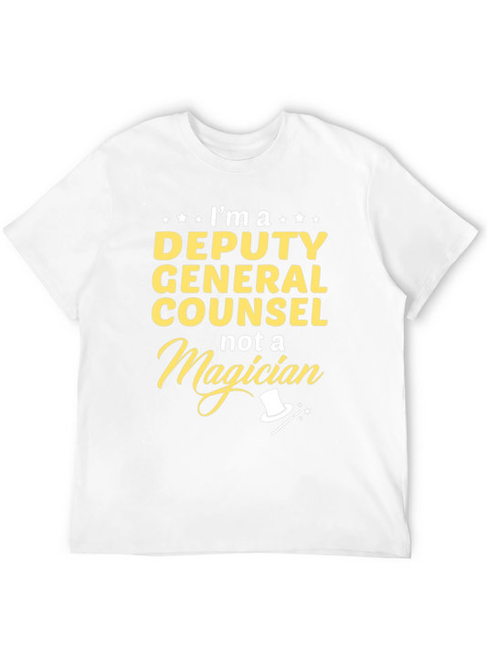 Deputy General Counsel T-Shirt - Not A Magician