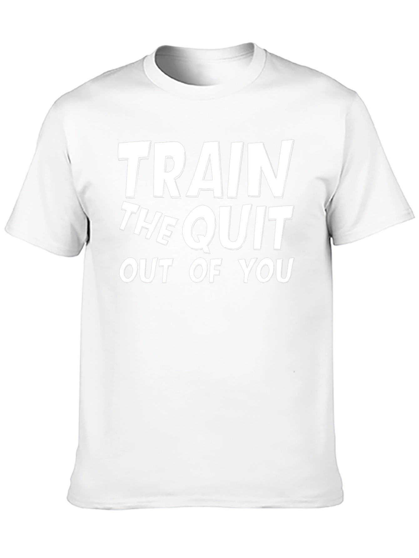 Train The Quit Out Of You Black T-Shirt