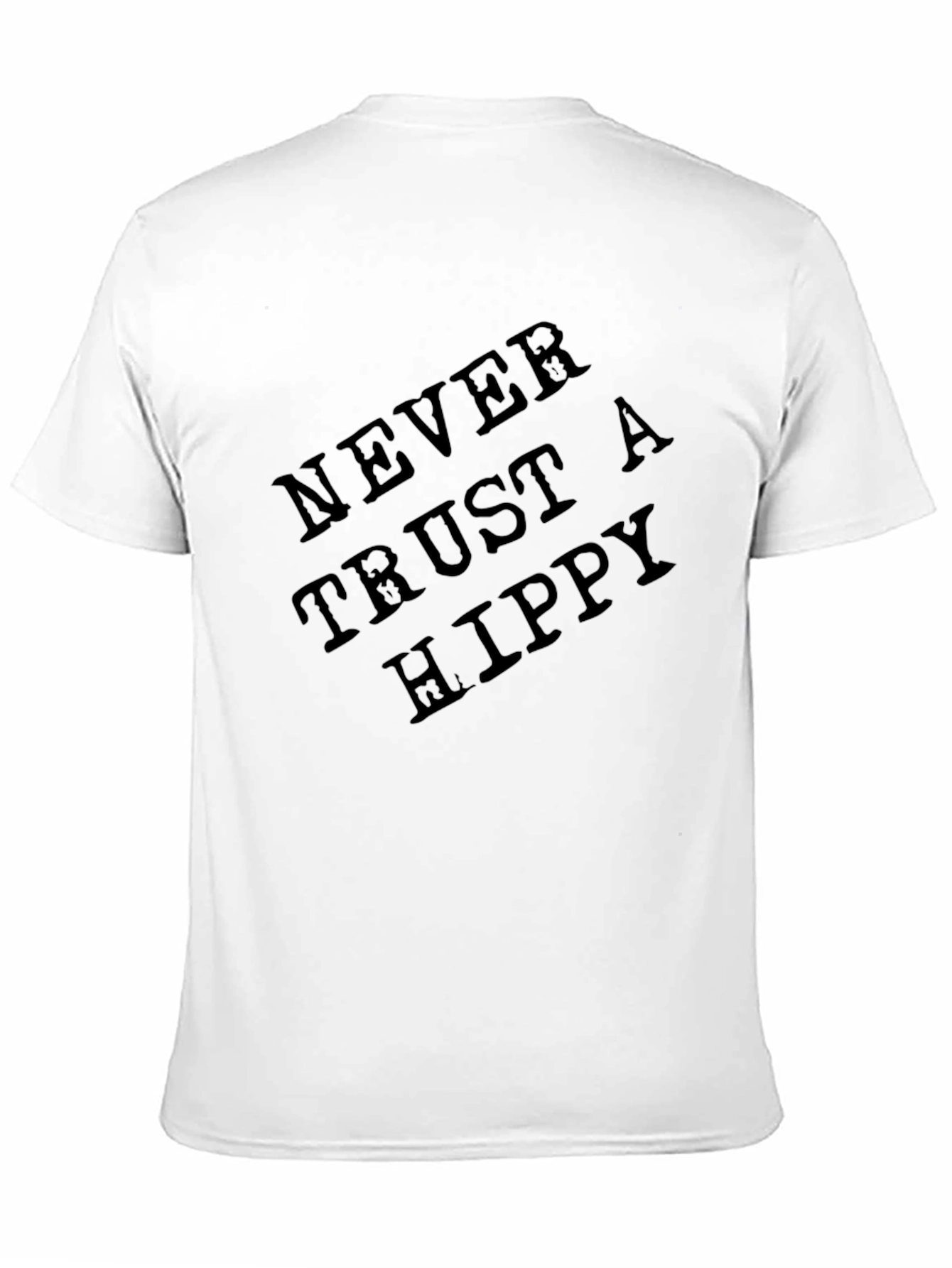 Never Trust A Hippy T-Shirt