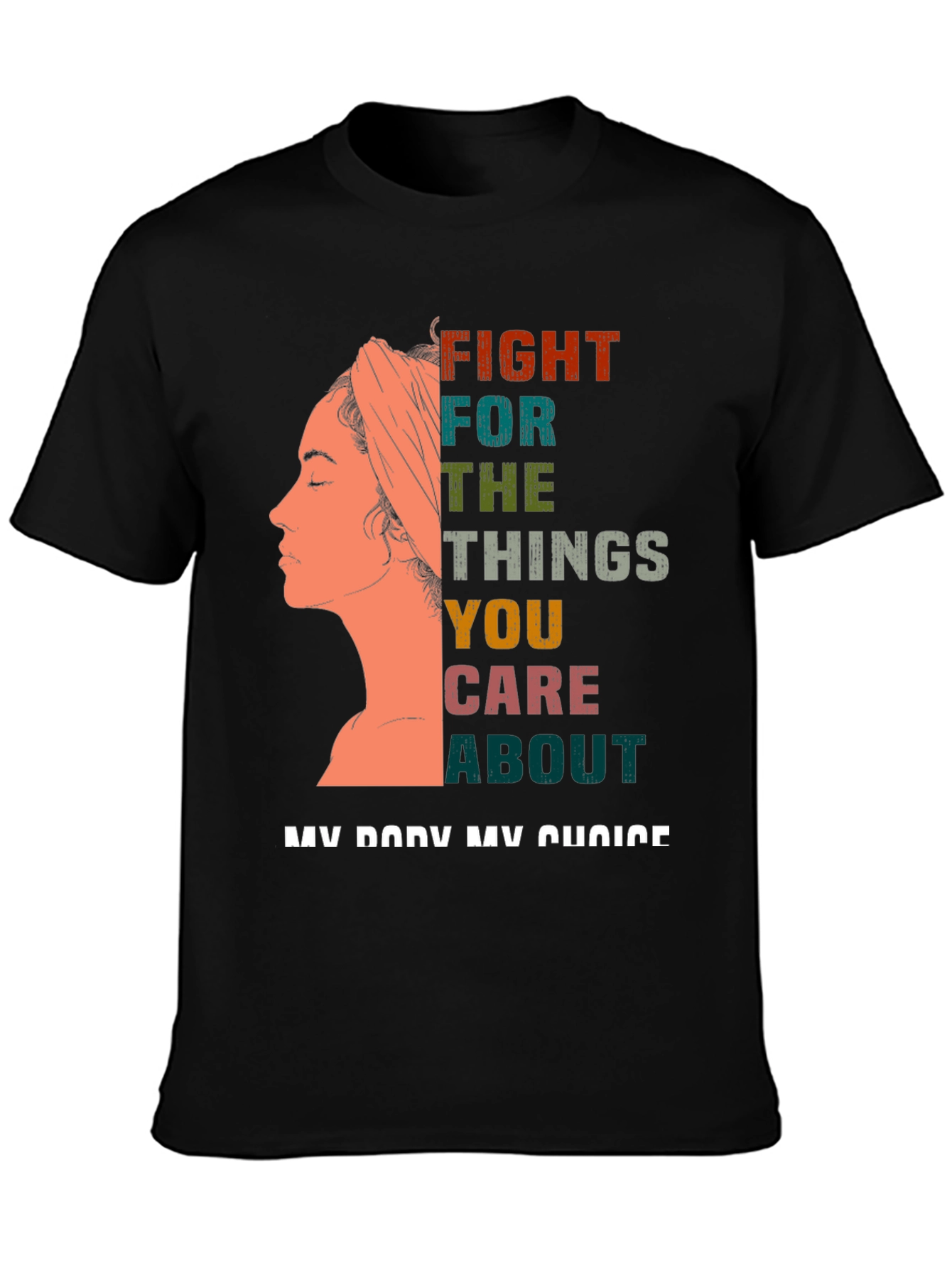 Feminist Statement T-Shirt - My Body My Choice
