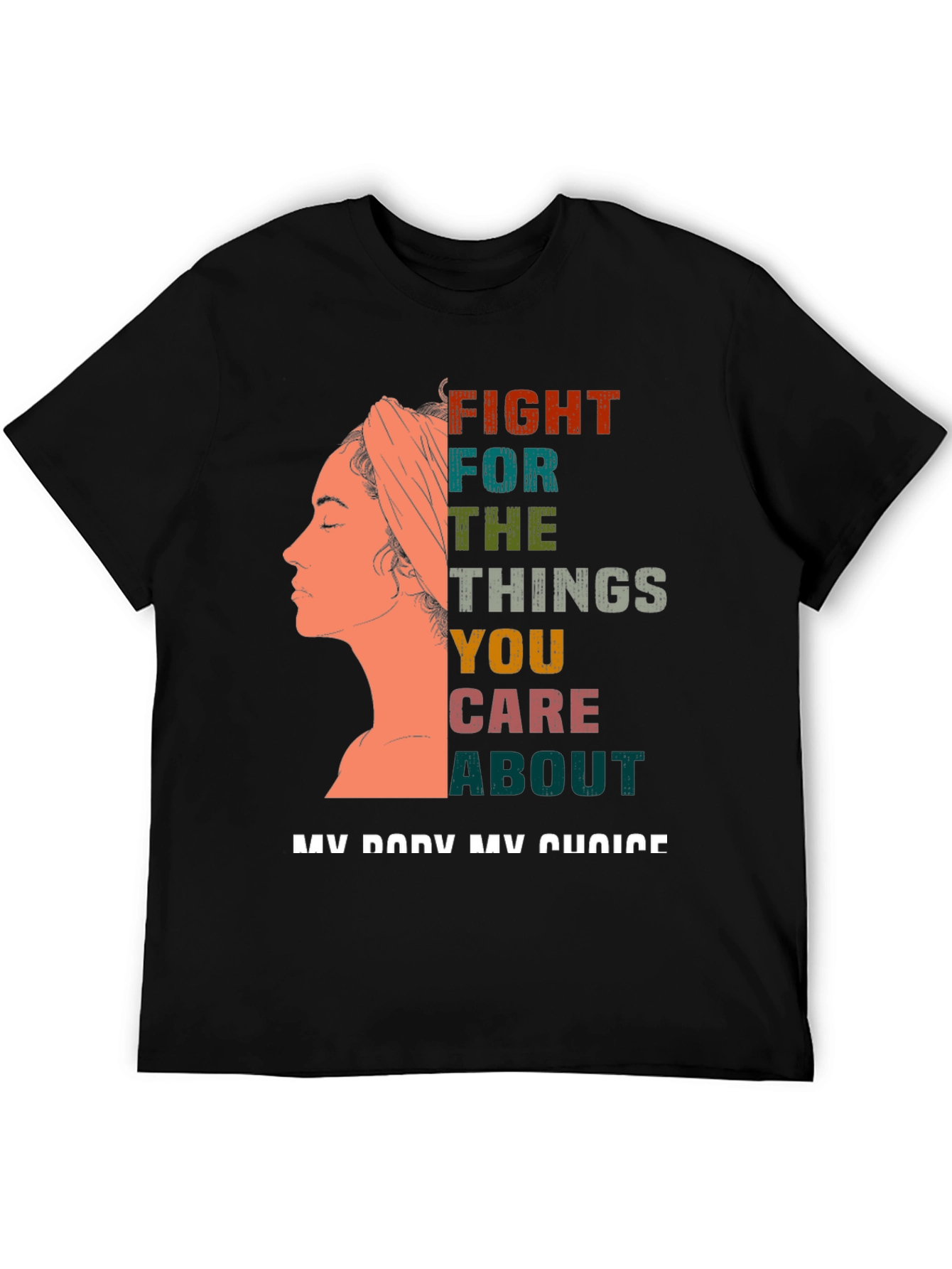 Feminist Statement T-Shirt - My Body My Choice