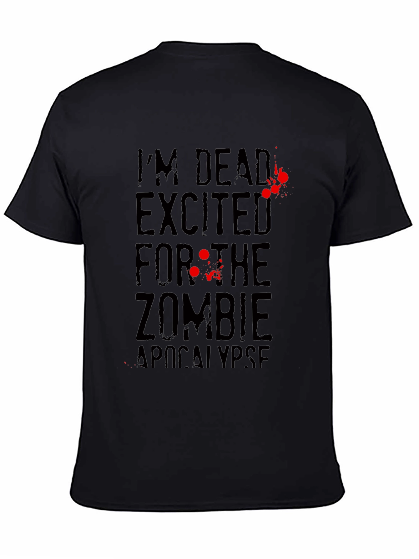 Zombie Apocalypse T-Shirt Im Dead Excited Black Tee
