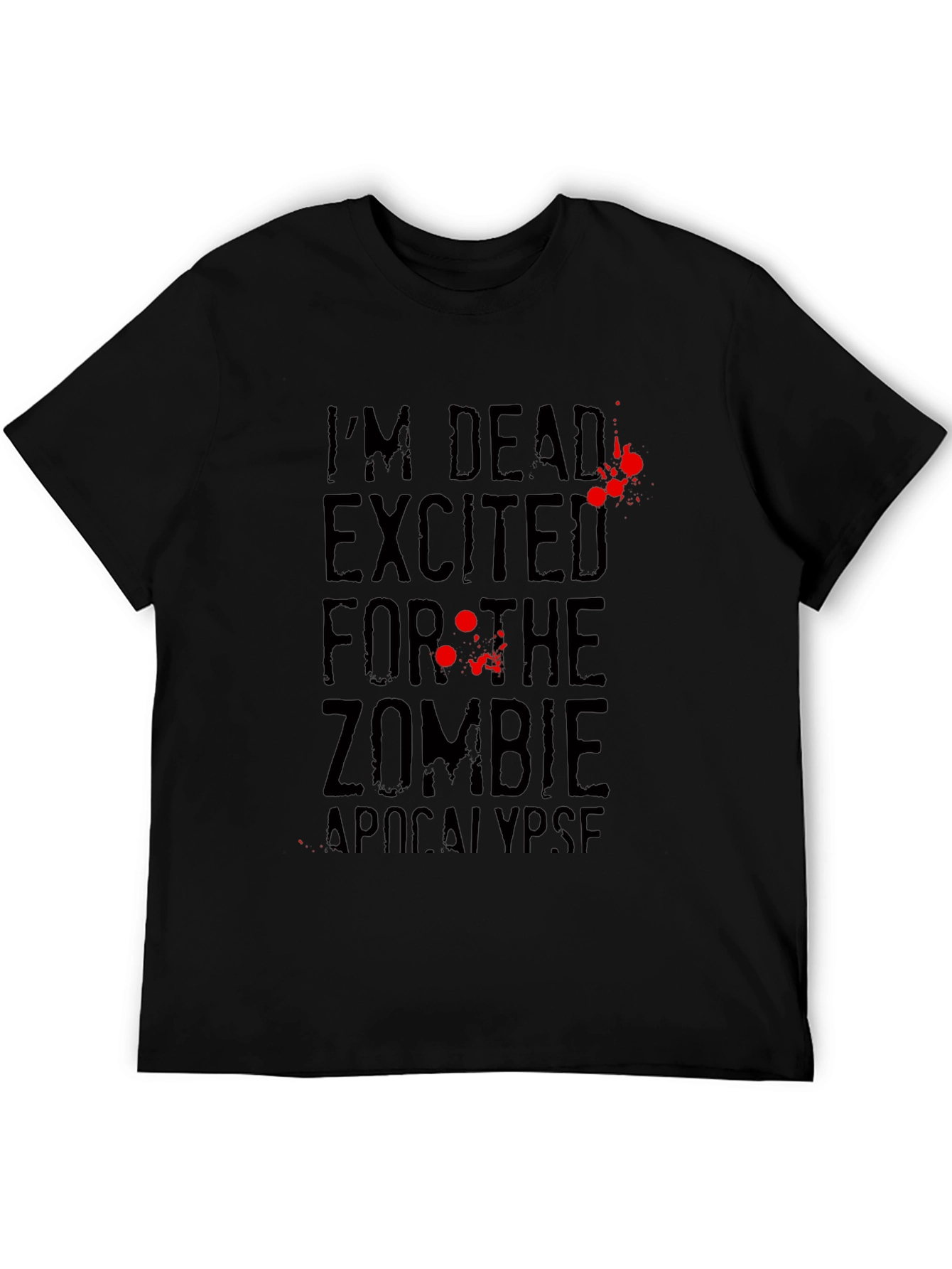 Zombie Apocalypse T-Shirt Im Dead Excited Black Tee