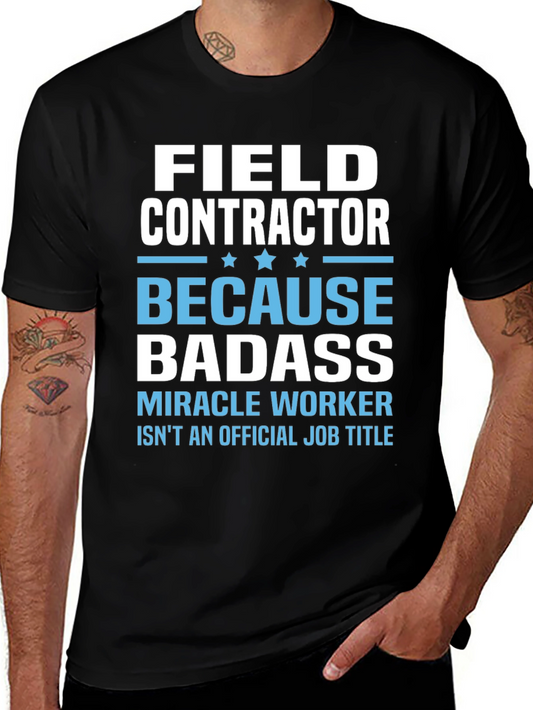 Field Contractor Badass Graphic Tee