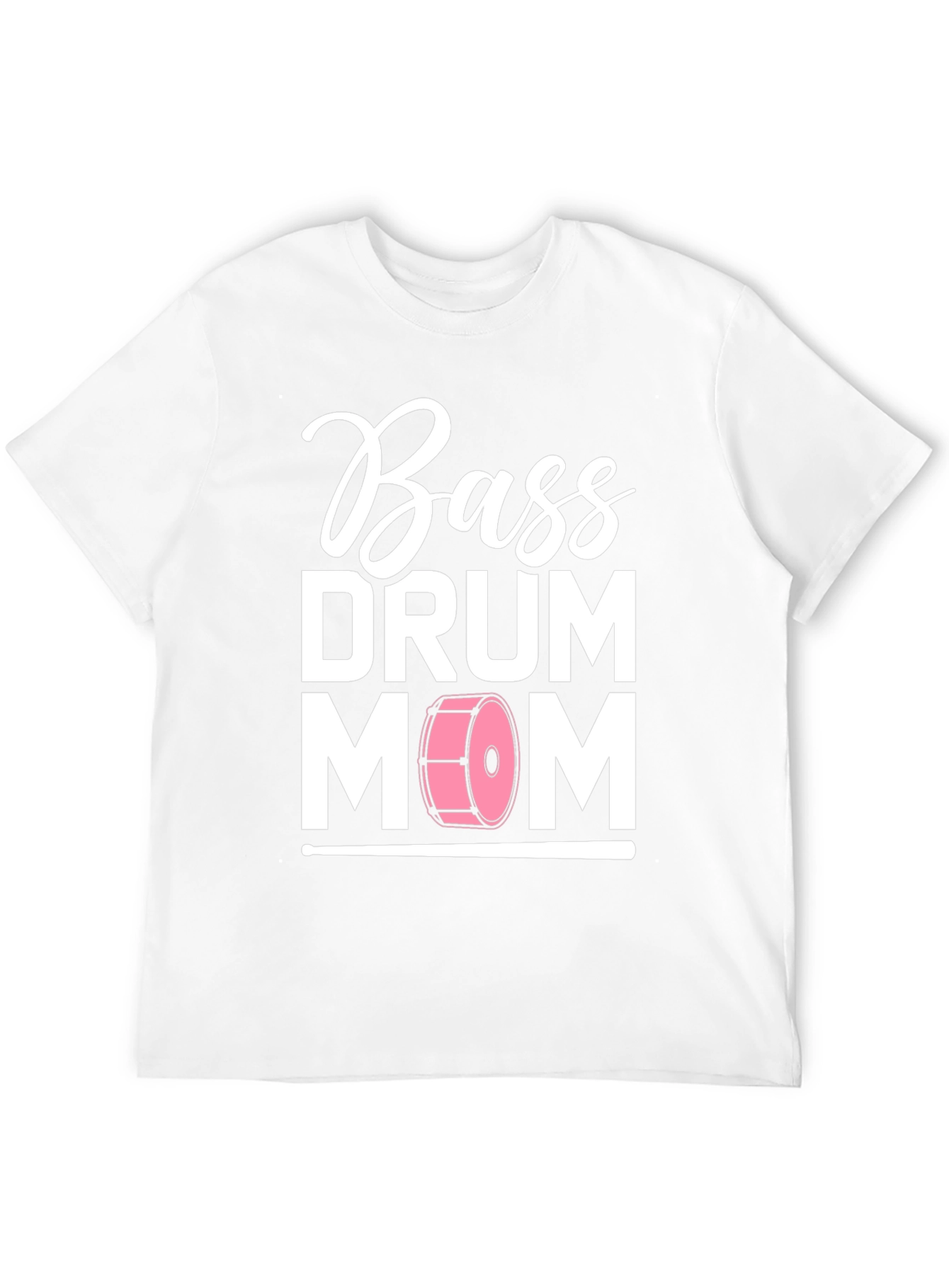 Bass Drum Mom T-Shirt - Music Lover Tee