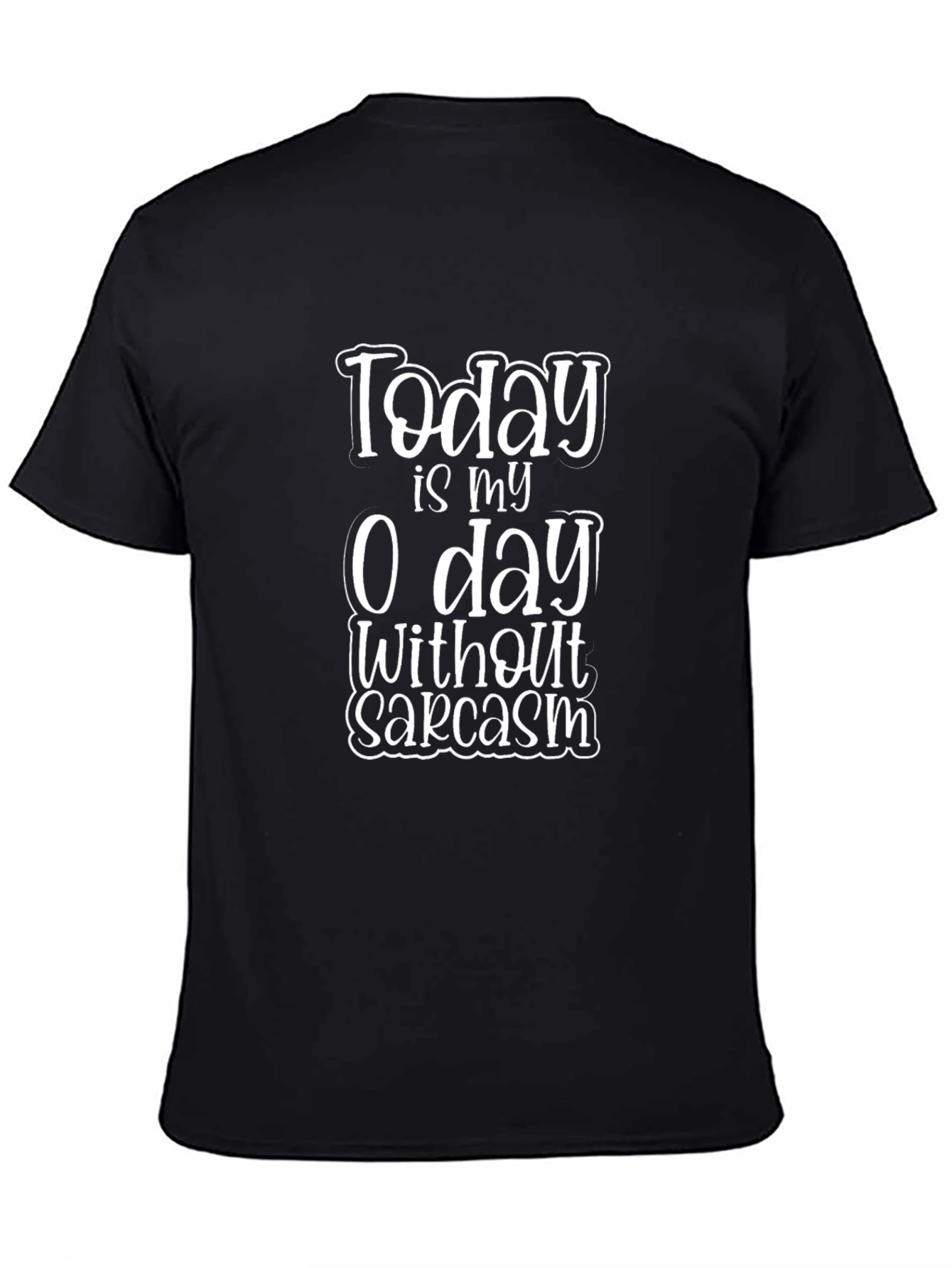 Funny Sarcasm T-Shirt - 0 Days Without Sarcasm
