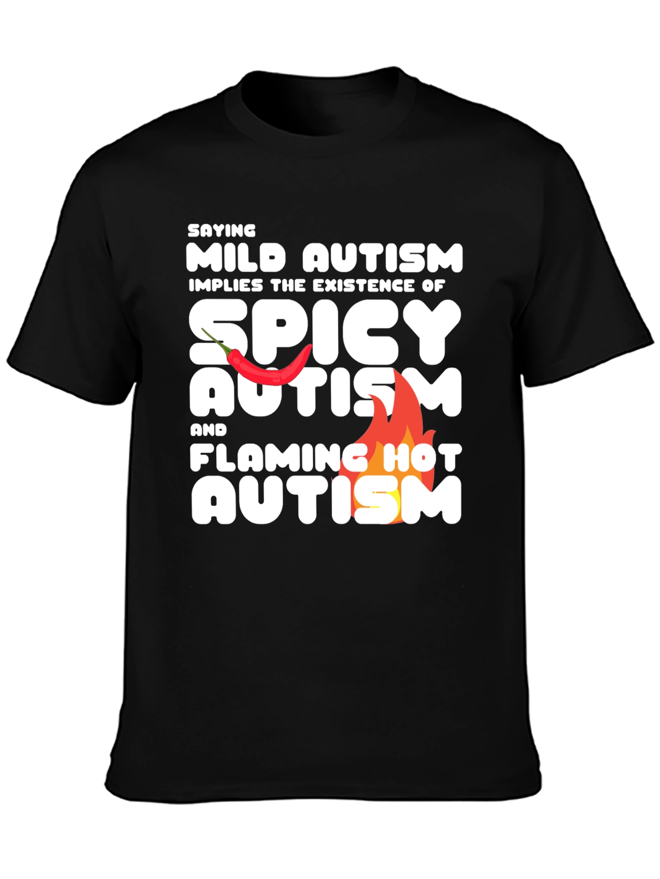 Mild Spicy and Flaming Hot Autism T-Shirt