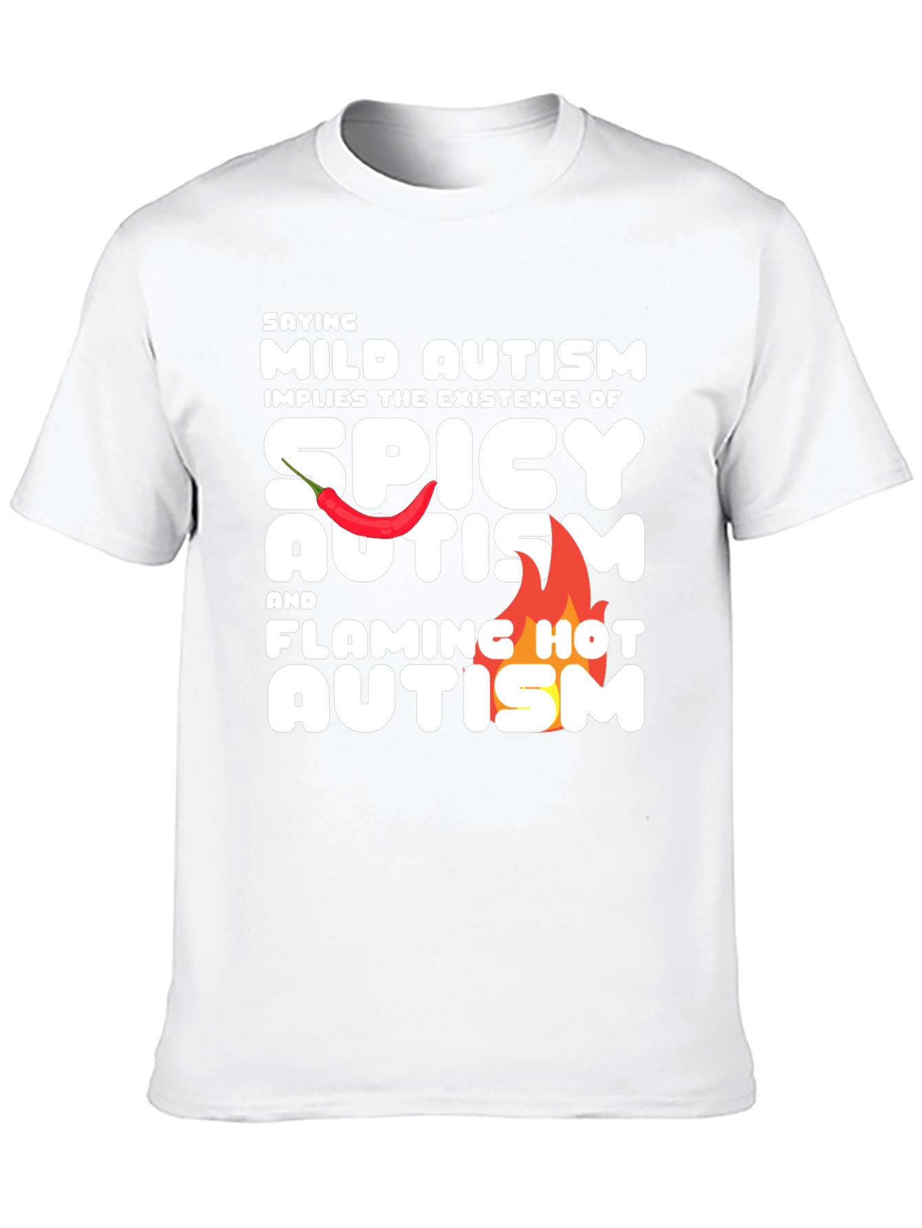 Mild Spicy and Flaming Hot Autism T-Shirt