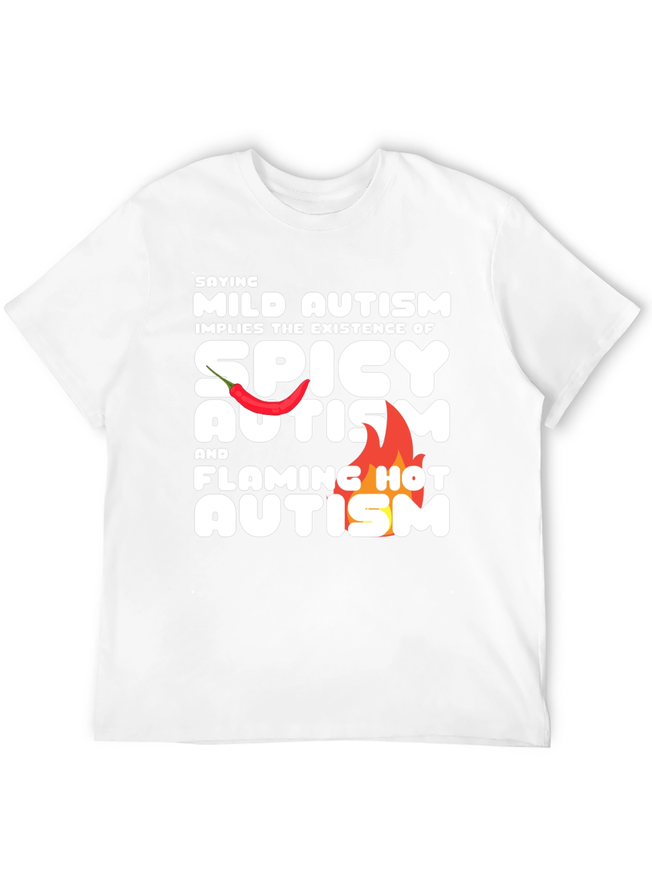 Mild Spicy and Flaming Hot Autism T-Shirt