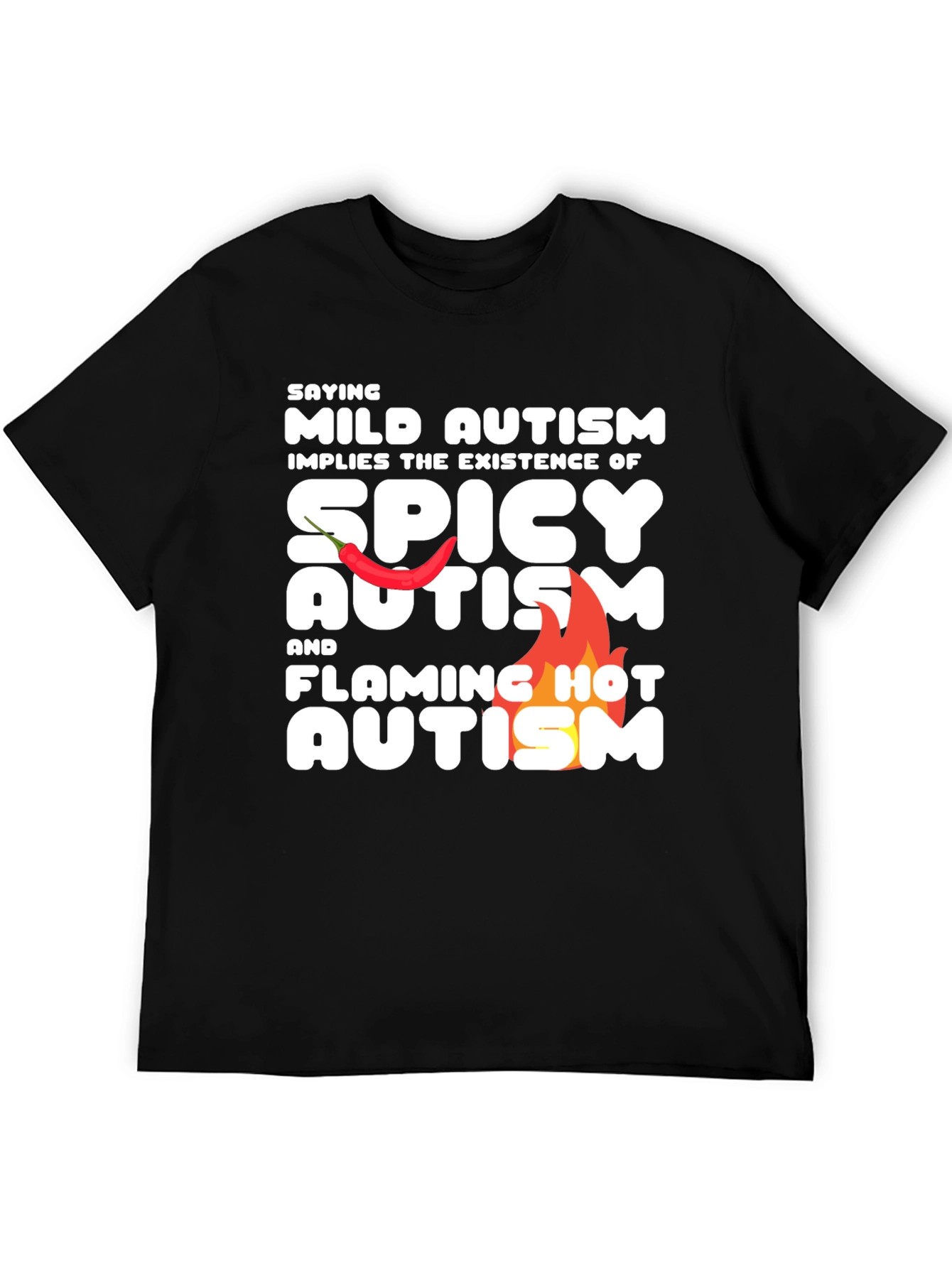 Mild Spicy and Flaming Hot Autism T-Shirt