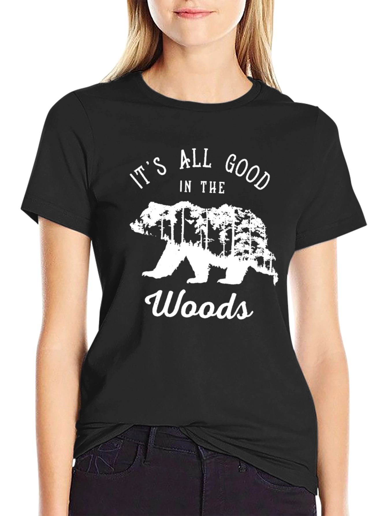 Its All Good in the Woods Bear T-Shirt