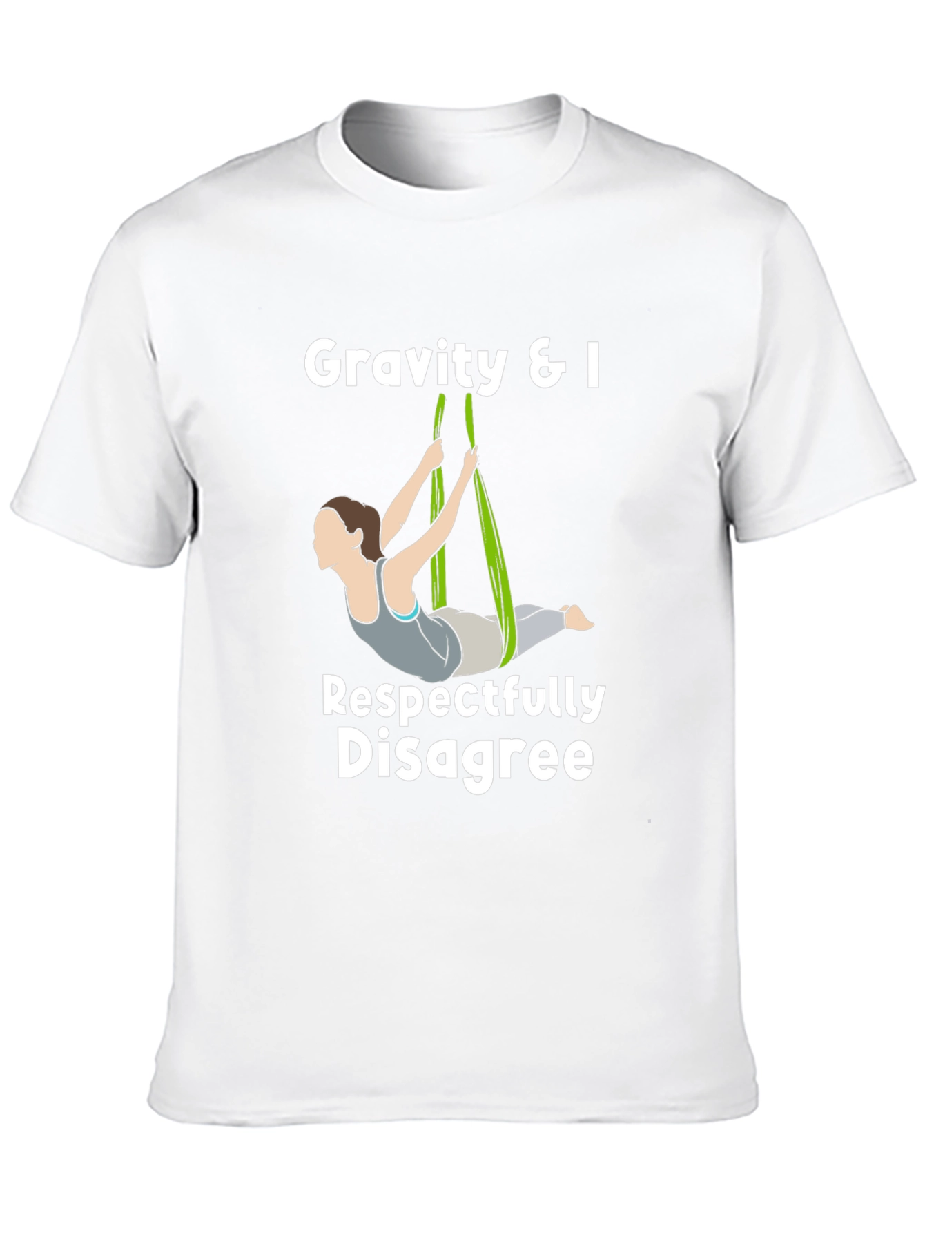 Gravity & I Respectfully Disagree T-Shirt