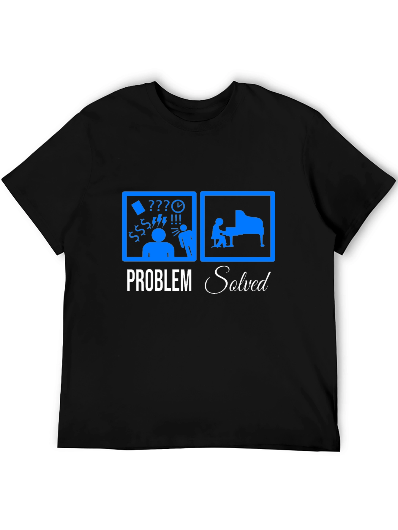 Problem Solved Piano T-Shirt - Musician Humor
