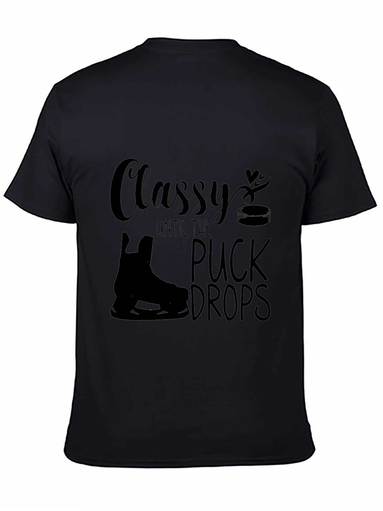Classy Until the Puck Drops Hockey T-Shirt