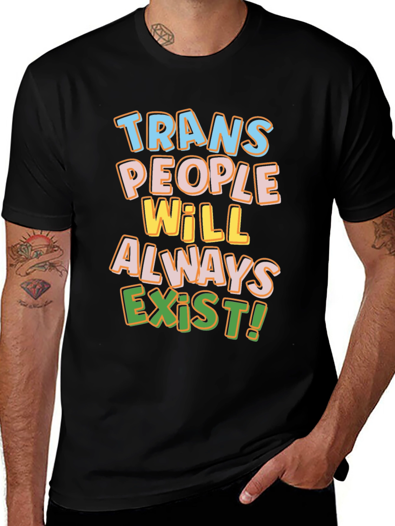 Trans People Will Always Exist T-Shirt