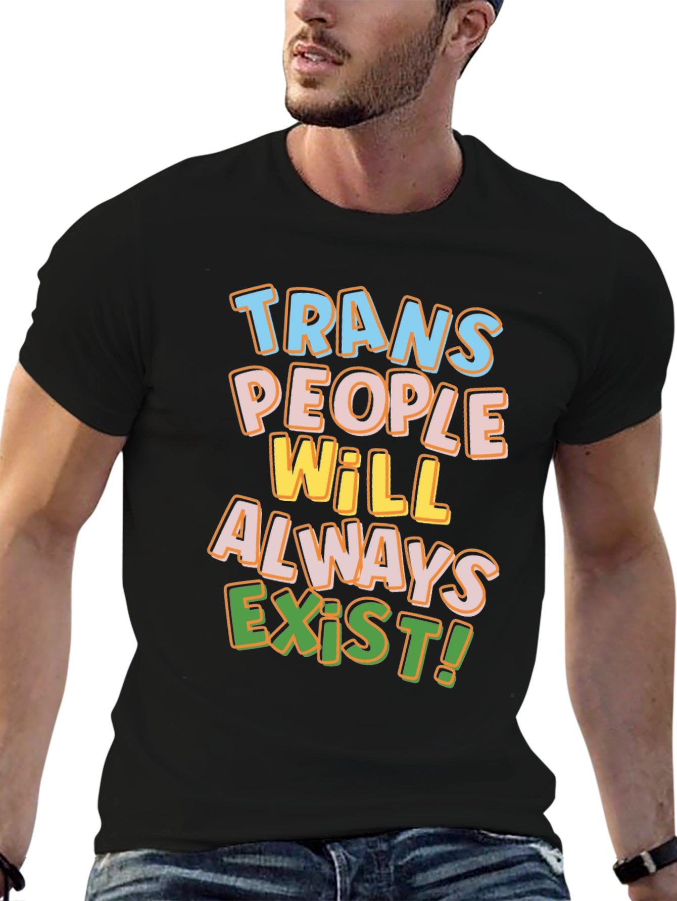 Trans People Will Always Exist T-Shirt