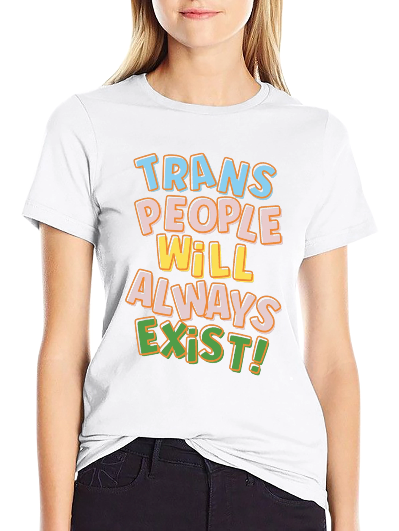 Trans People Will Always Exist T-Shirt