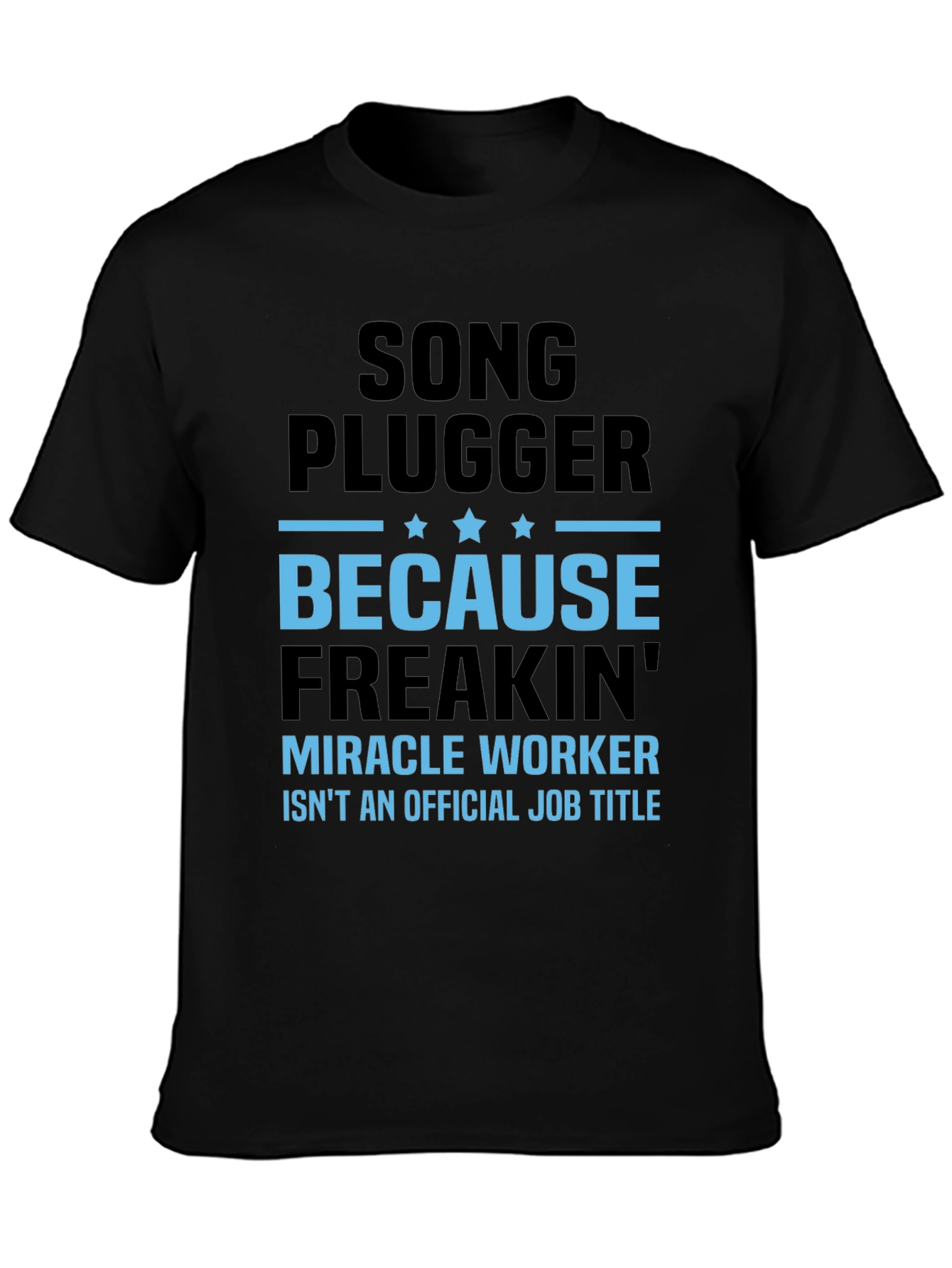 Song Plugger Miracle Worker T-Shirt