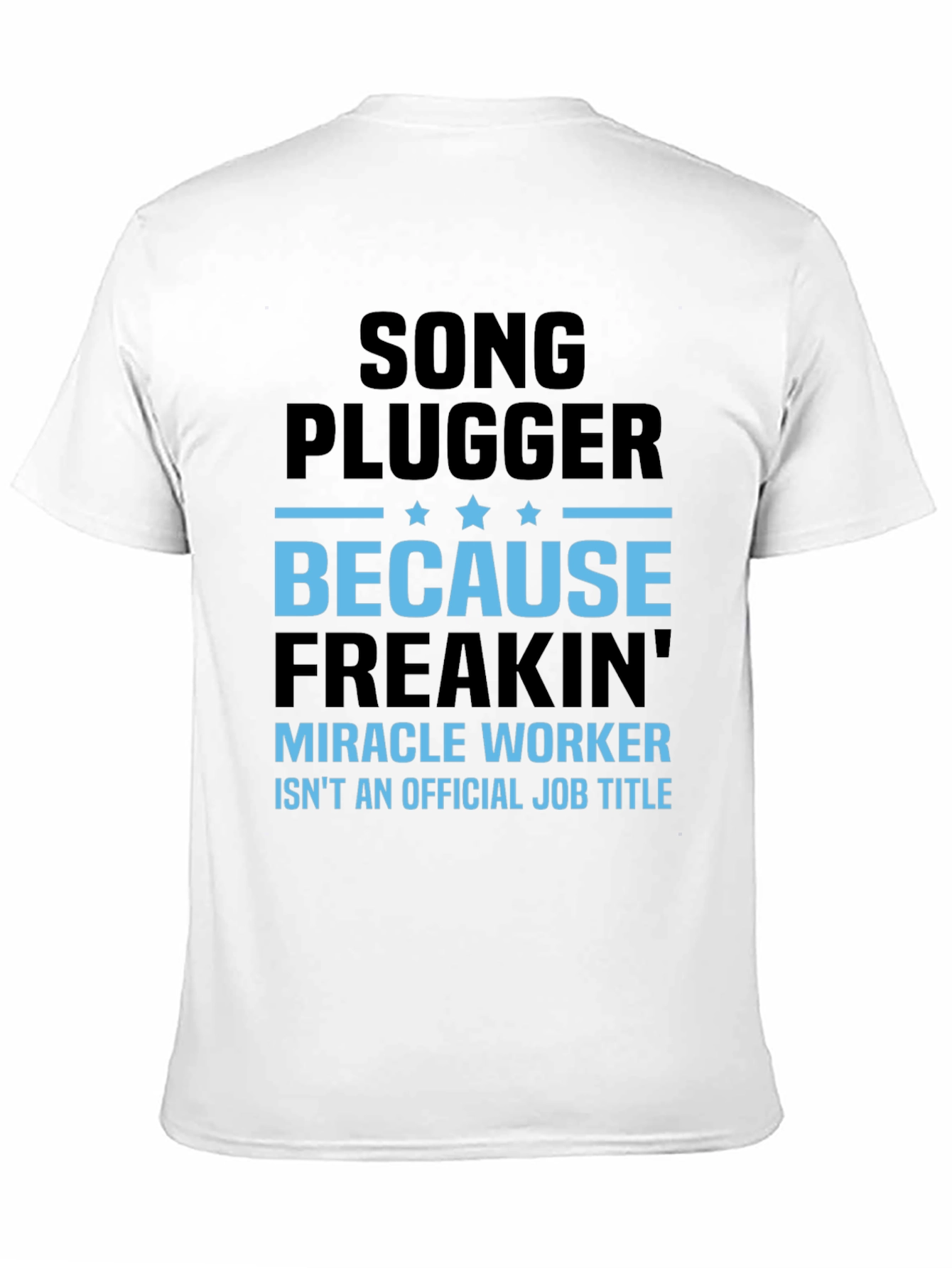 Song Plugger Miracle Worker T-Shirt