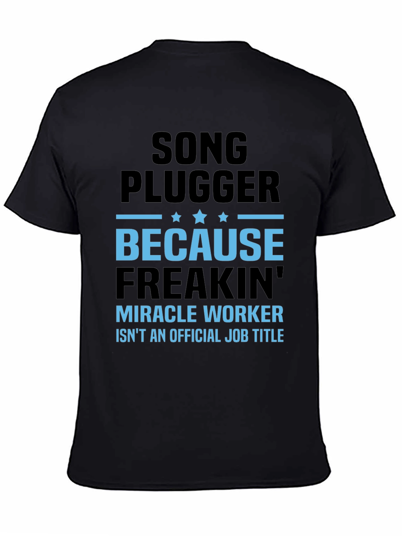 Song Plugger Miracle Worker T-Shirt