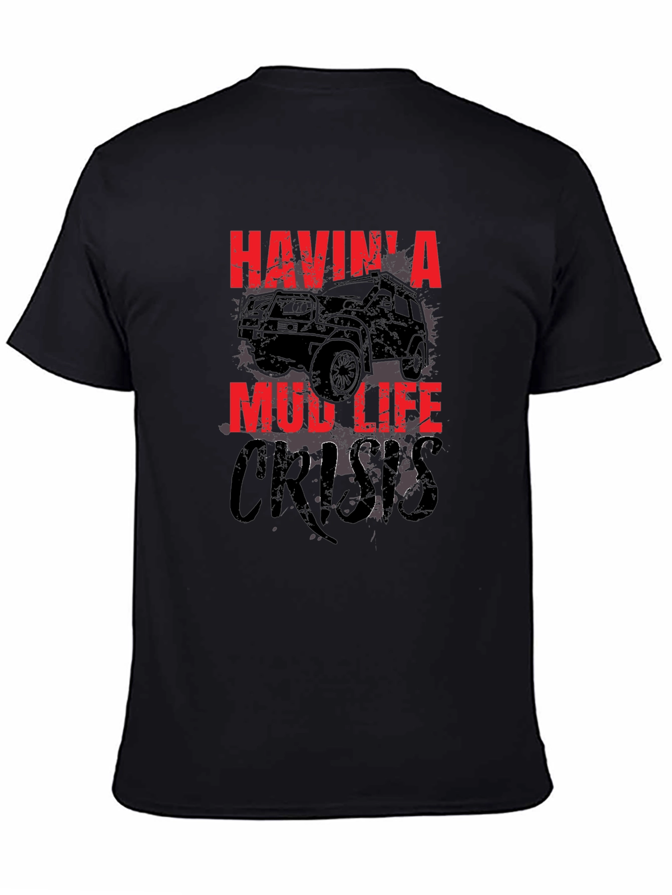 Mud Life Crisis Black T-Shirt for Off-Road Enthusiasts