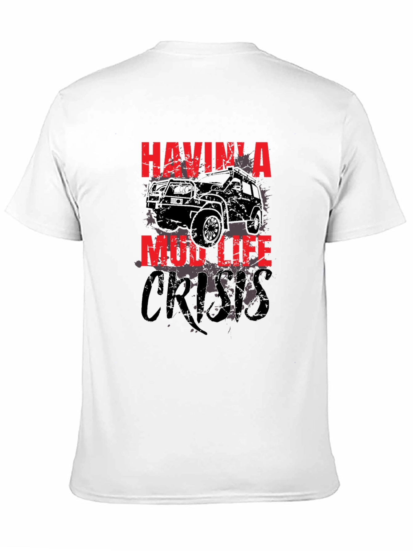 Mud Life Crisis Black T-Shirt for Off-Road Enthusiasts
