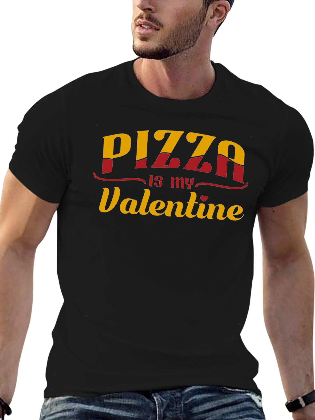 Pizza is my Valentine - Graphic T-Shirt