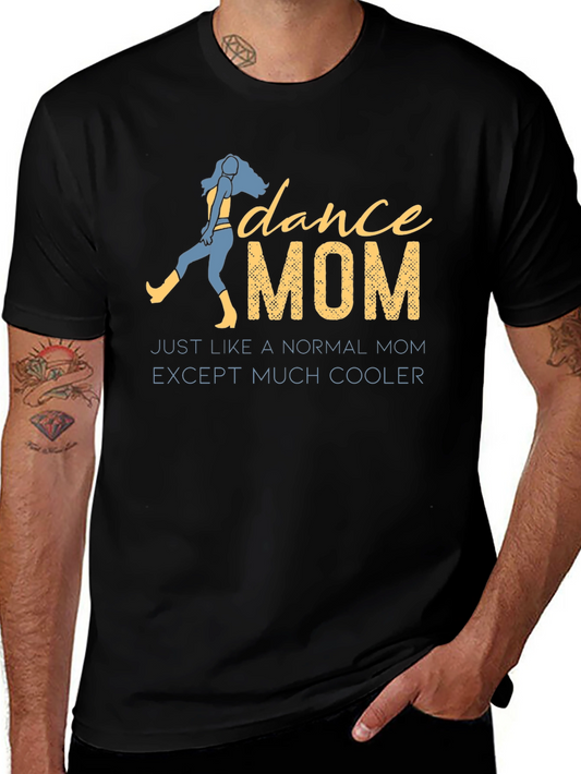 Dance Mom T-Shirt - Cool Mom Apparel