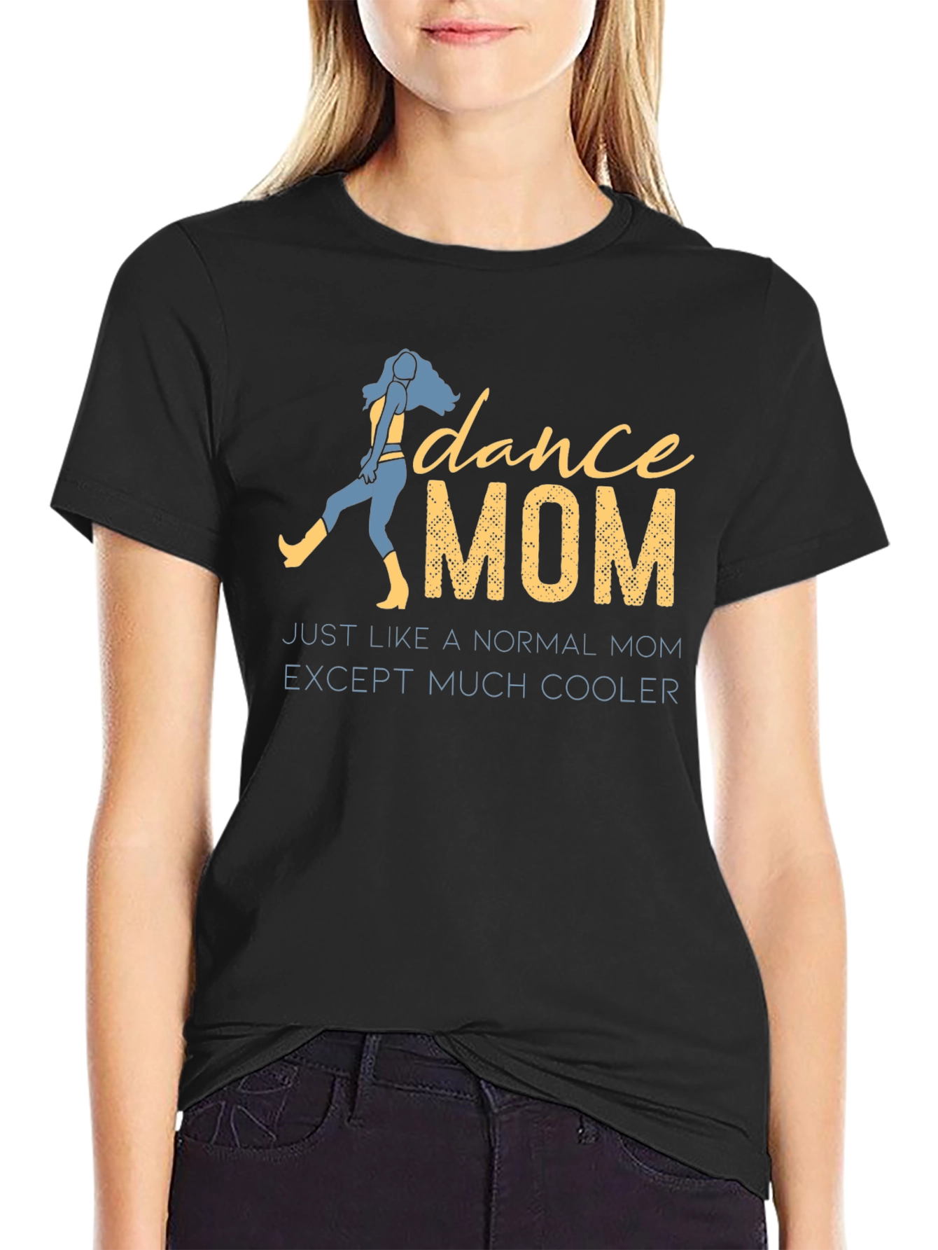 Dance Mom T-Shirt - Cool Mom Apparel