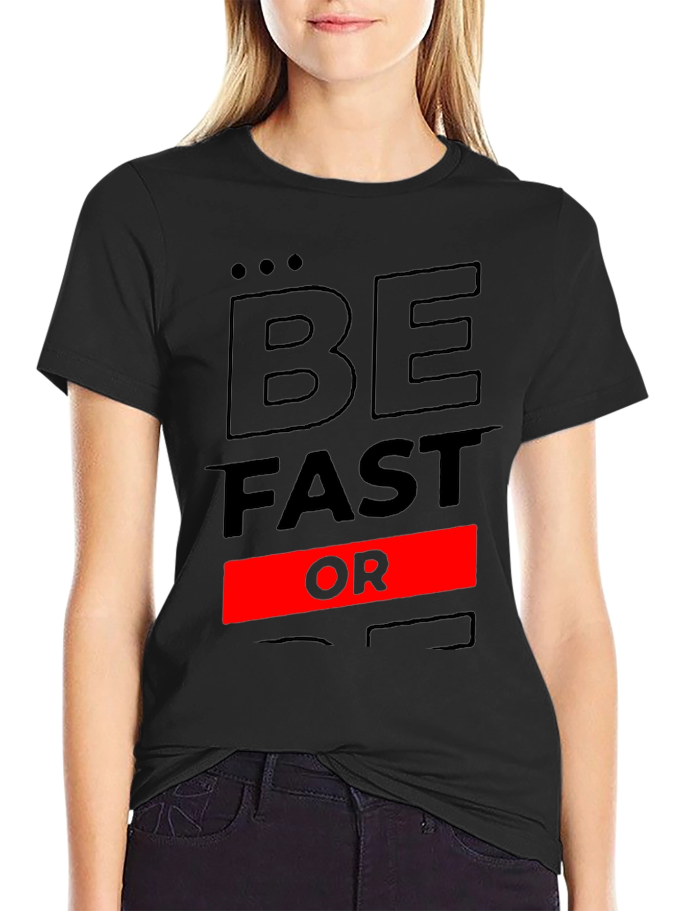 Be Fast Or Be Last Black Graphic Tee