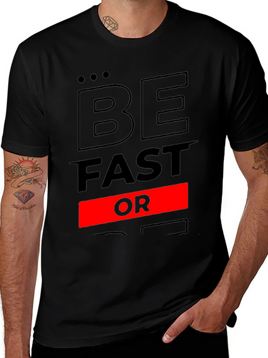 Be Fast Or Be Last Black Graphic Tee