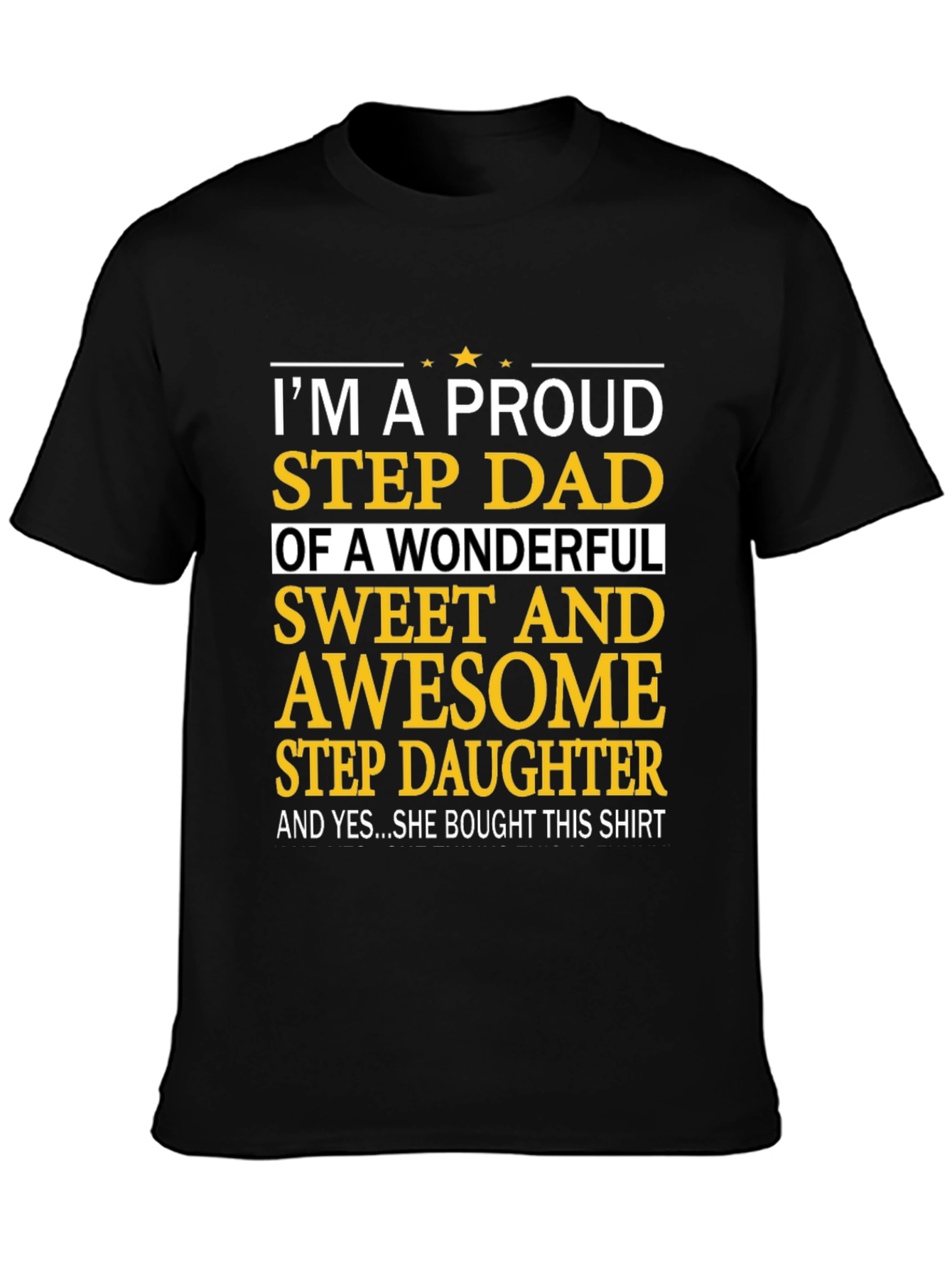 Proud Step Dad T-Shirt - Sweet Awesome Stepdaughter Gift