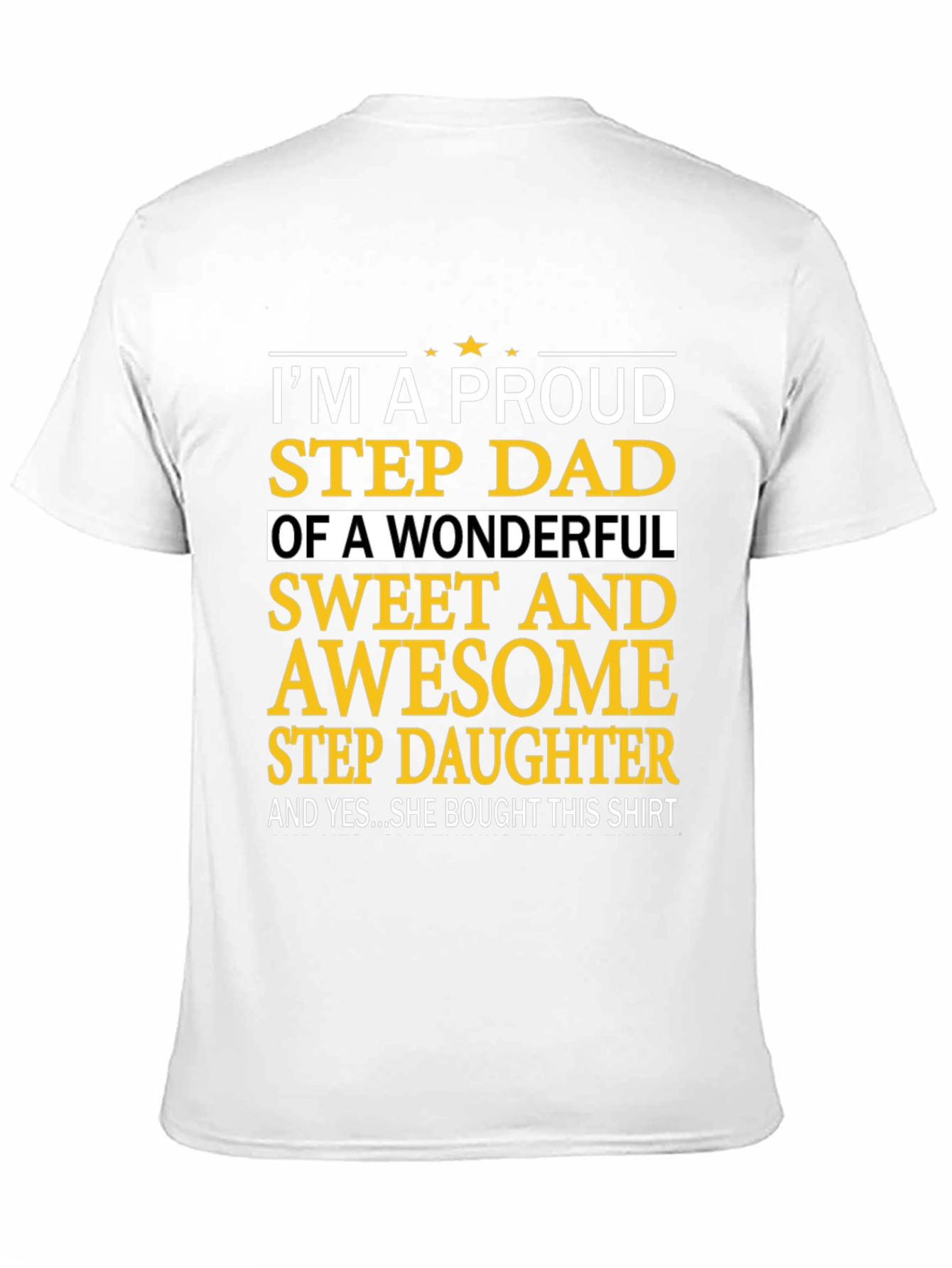 Proud Step Dad T-Shirt - Sweet Awesome Stepdaughter Gift