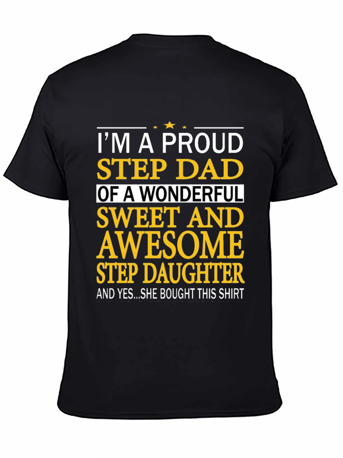 Proud Step Dad T-Shirt - Sweet Awesome Stepdaughter Gift
