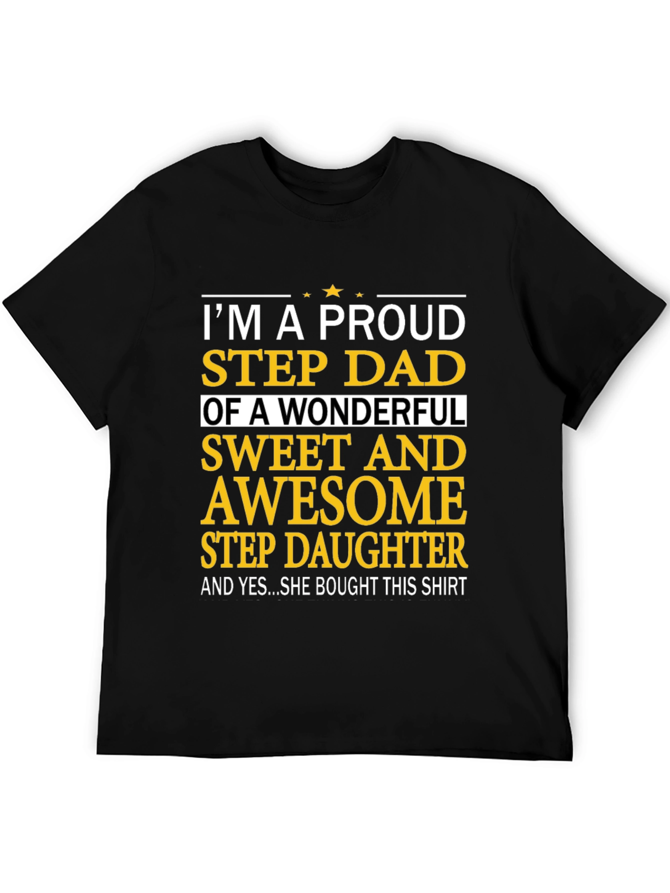Proud Step Dad T-Shirt - Sweet Awesome Stepdaughter Gift