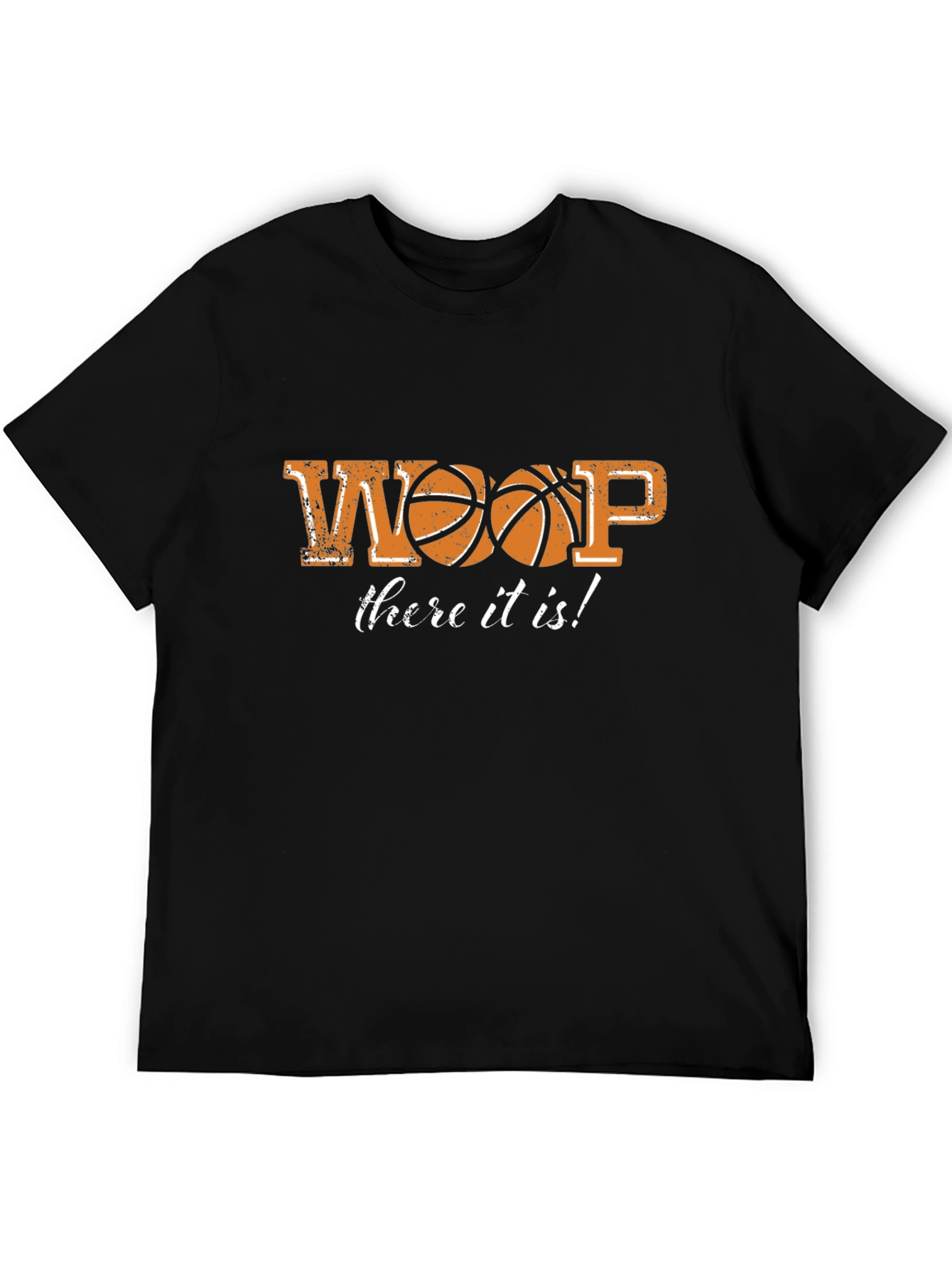 Basketball Whoop There It Is! Graphic T-Shirt