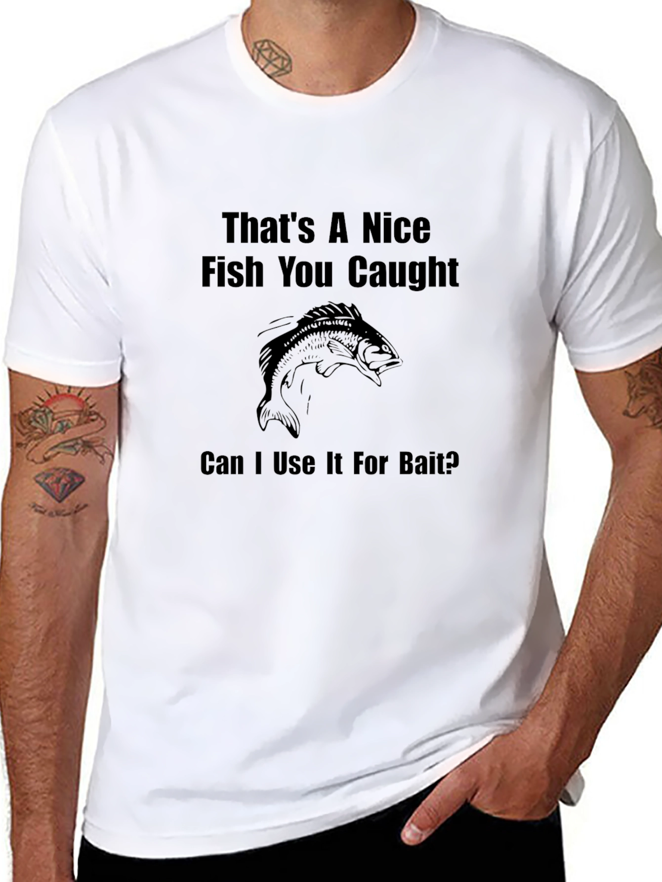 Funny Fishing T-Shirt - Nice Fish Use as Bait?
